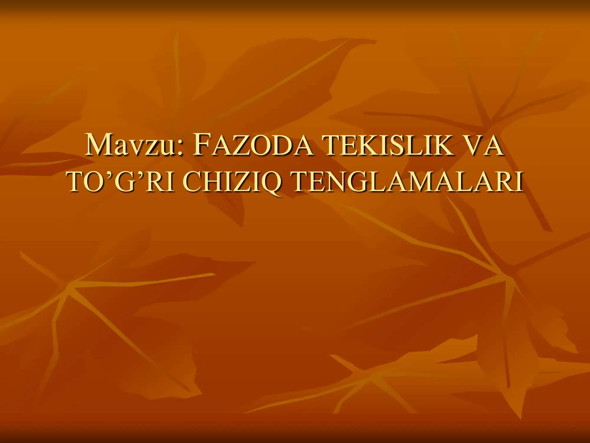 Fazoda tekisliklar va to'g'ri chiziqlar.