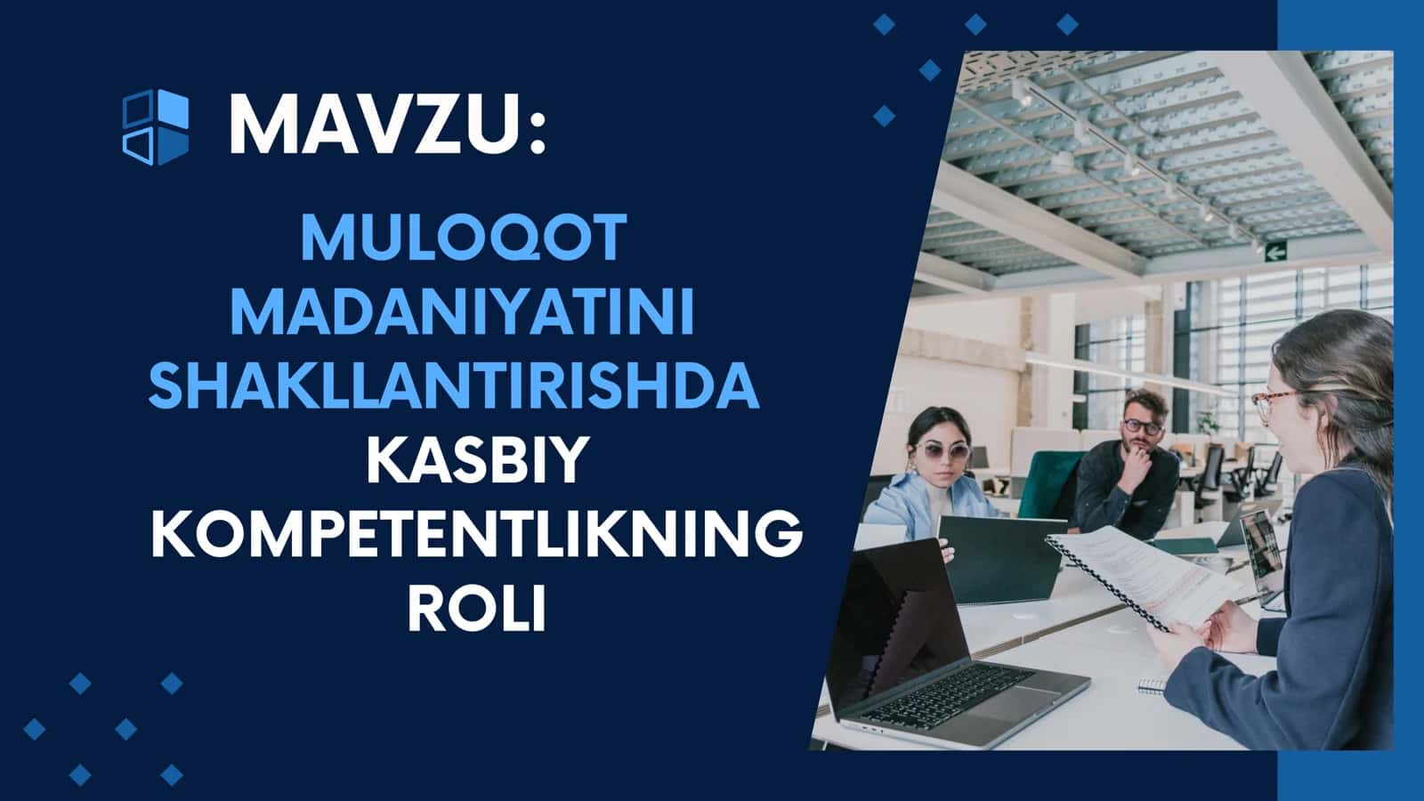 MULOQOT MADANIYATINI SHAKLLANTIRISHDA KASBIY KOMPETENTLIKNING ROLI