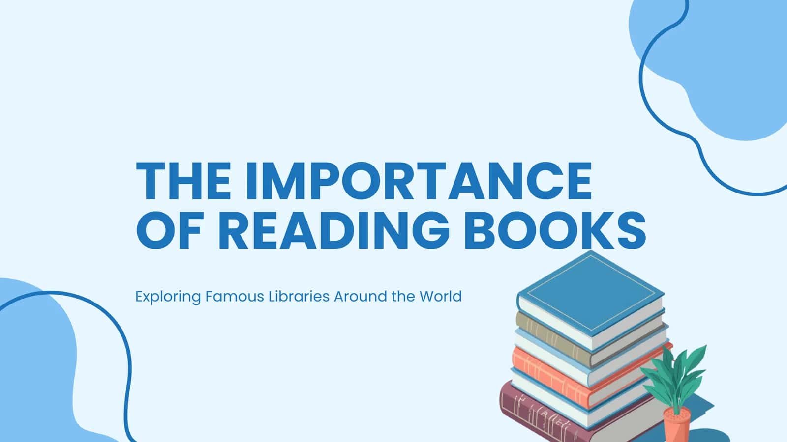THE IMPORTANCE OF READING BOOKS