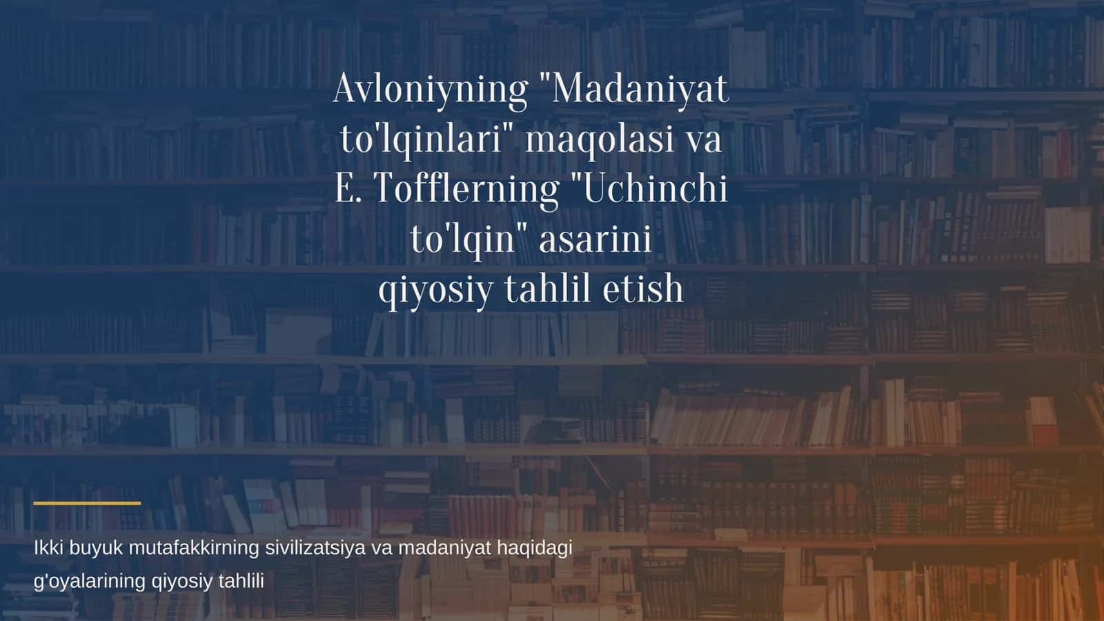 Avloniy va Toffler_ Qiyosiy Tahlil
