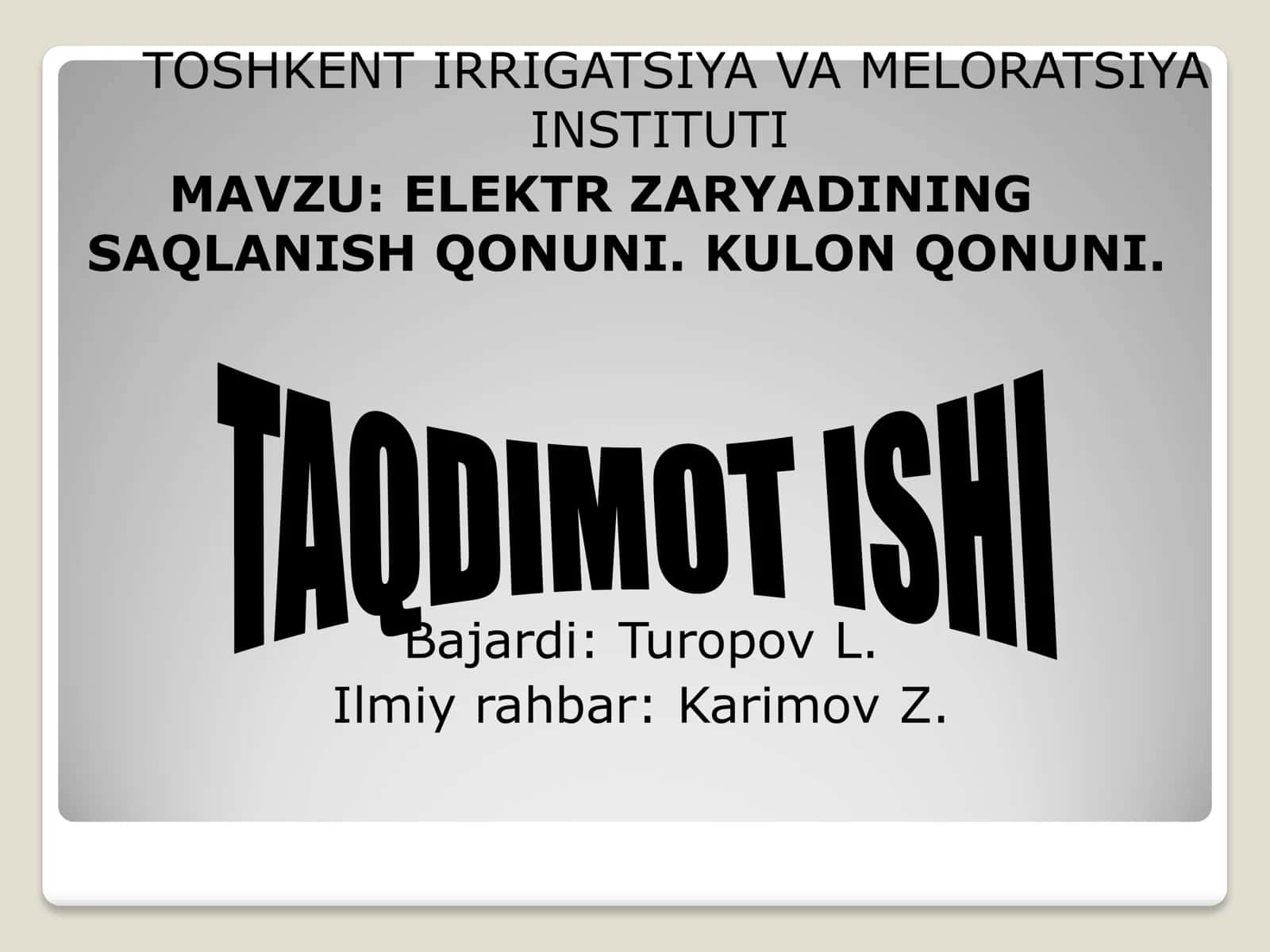ELEKTR ZARYADINING SAQLANISH QONUNI. KULON QONUNI