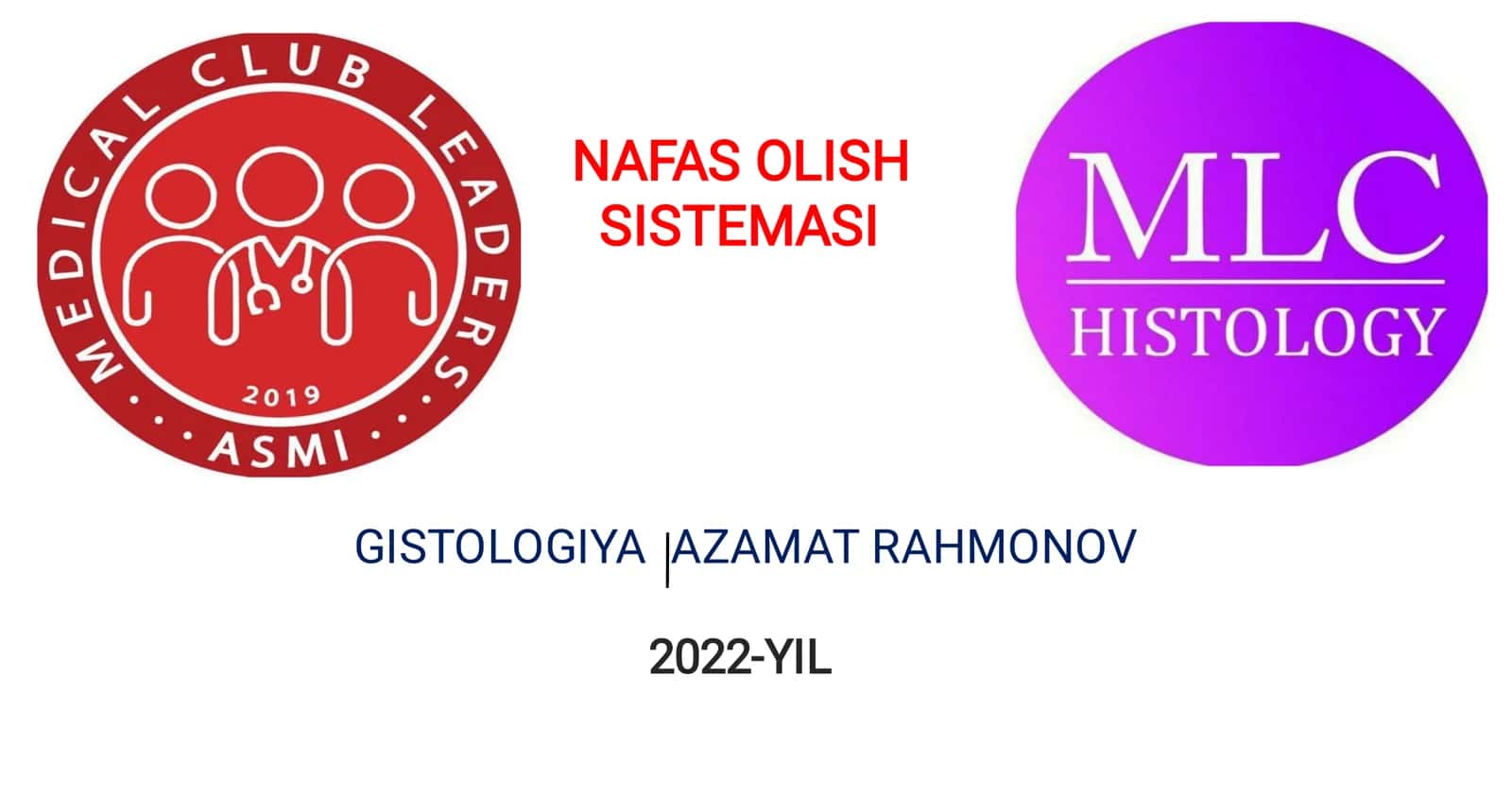 NAFAS OLISH SISTEMASI GISTOLOGIYA AZAMAT RAHMONOV 2022-YIL