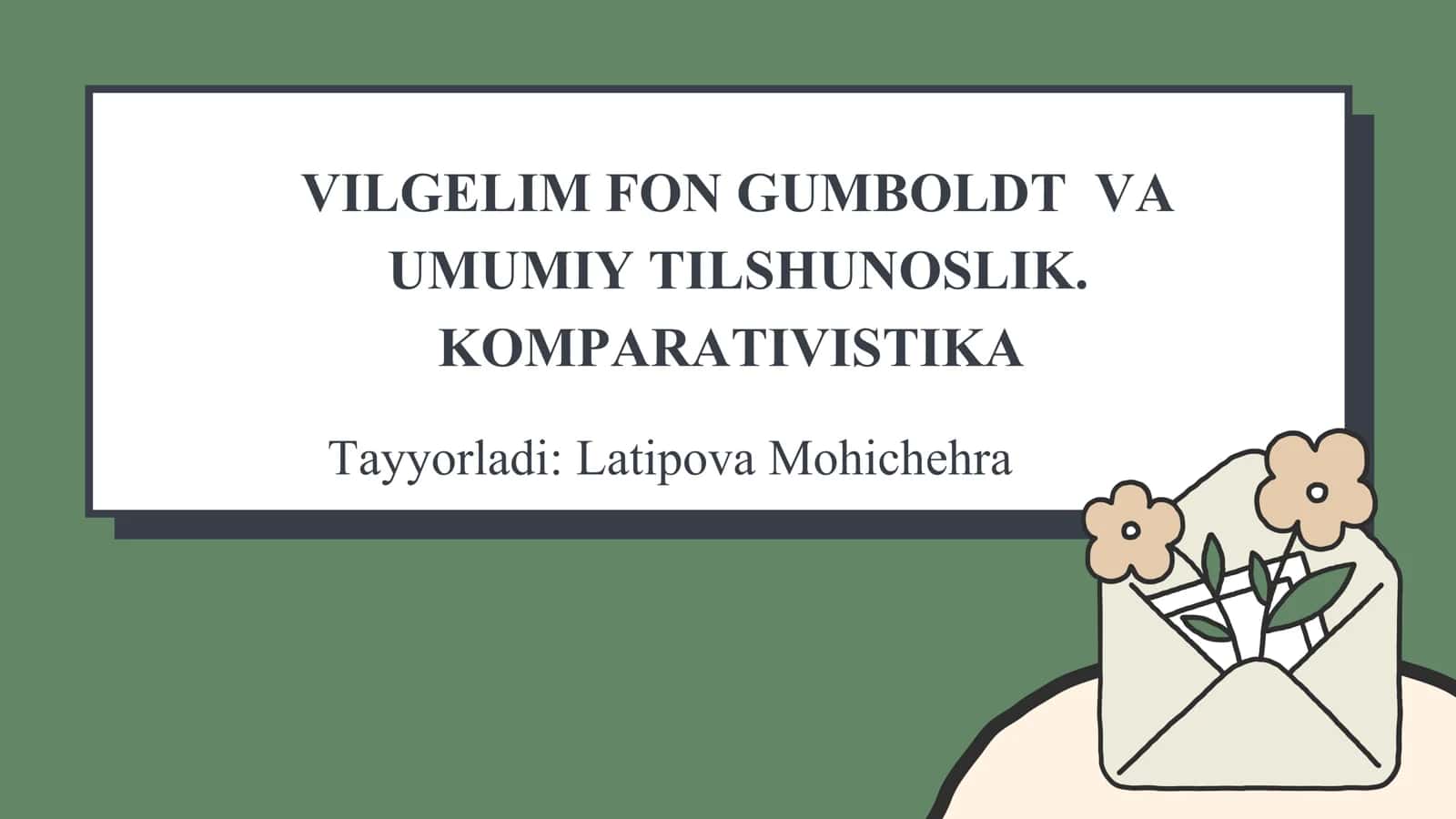 VILGELIM FON GUMBOLDT VA UMUMIY TILSHUNOSLIK. KOMPARATIVISTIKA