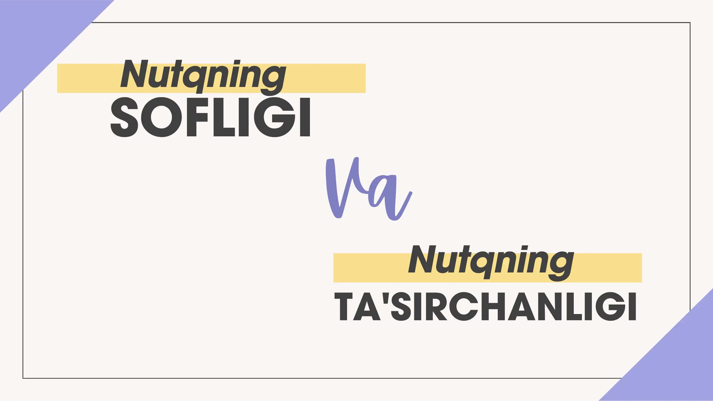 nutqining sofligi va ta'sirchanligi