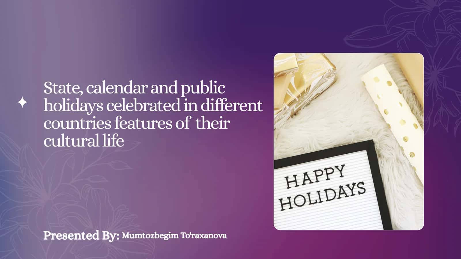State, calendar and public holidays celebrated in different countries features of their cultural life