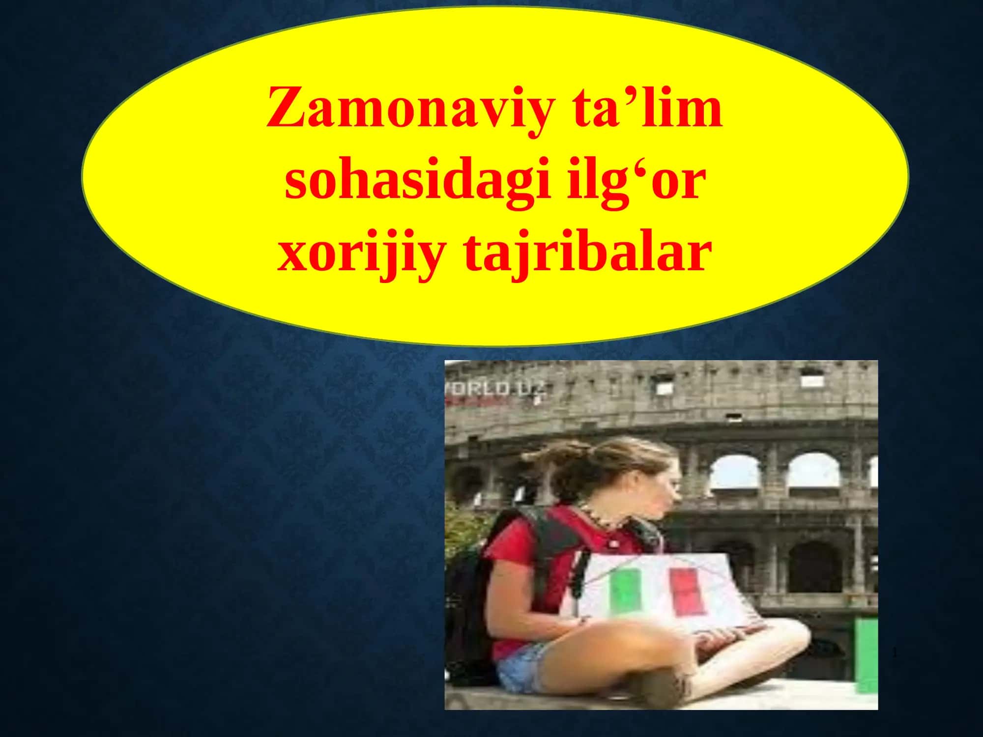 Zamonaviy ta’lim sohasidagi ilg‘or xorijiy tajribalar