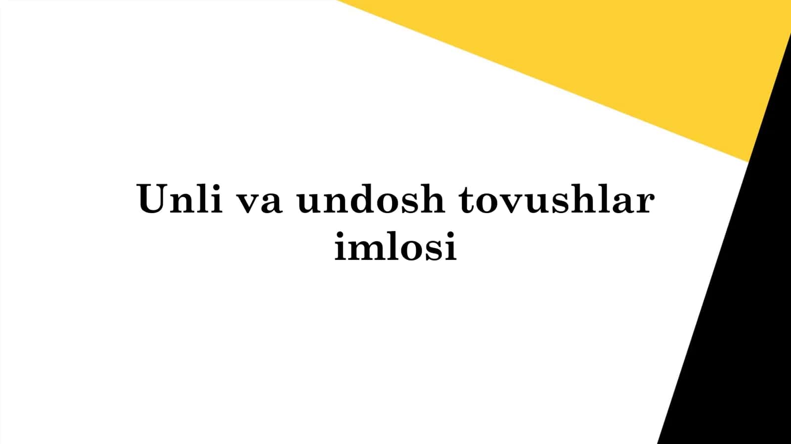 Unli va undosh tovushlar imlosi