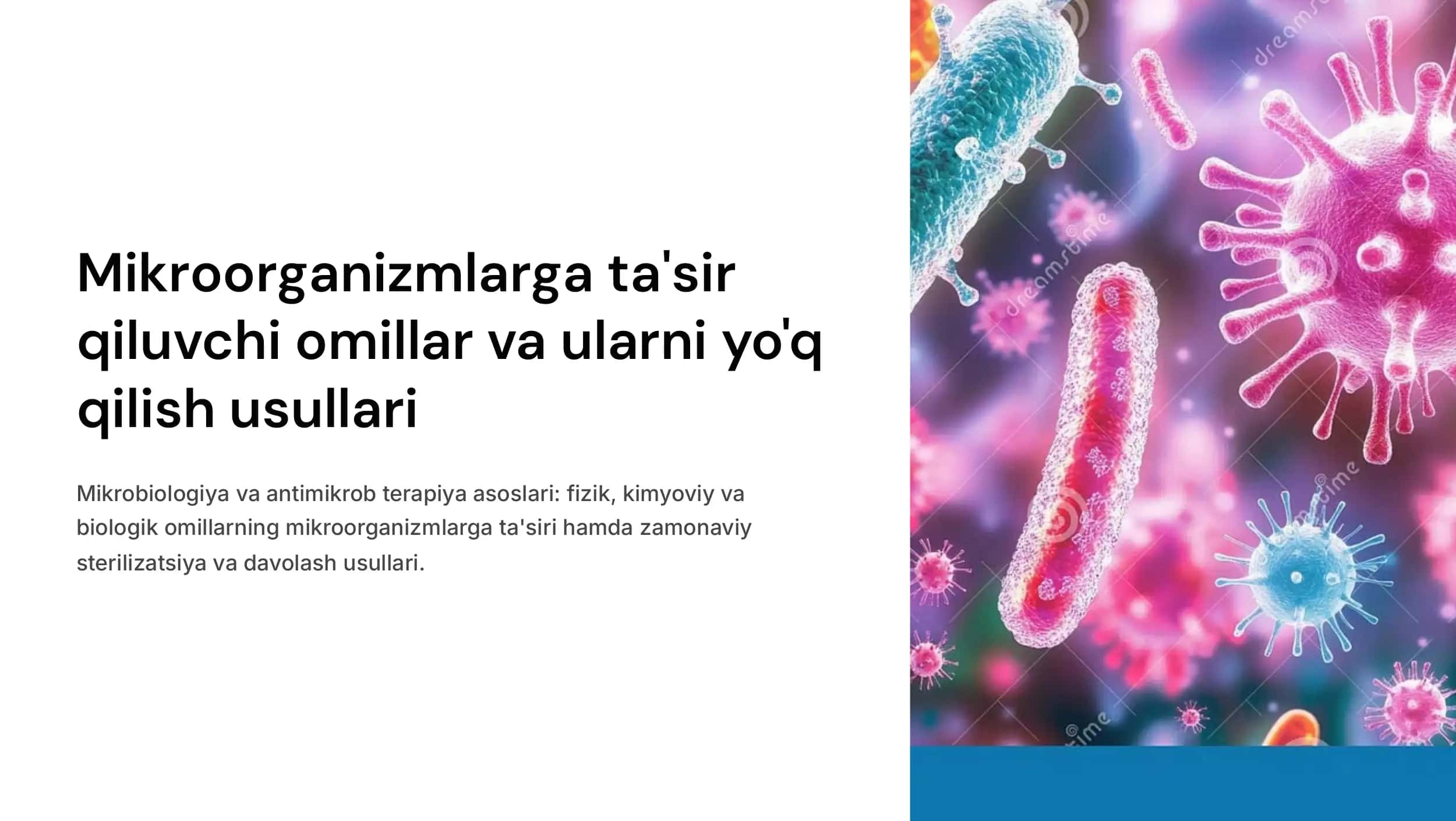 Mikroorganizmlariga ta'sir qiluvchi omillar.Fizik, kimyoviy, biologik. Atrof muhitda mikroblarni yoʻq qilish usullari. Antibiotiklar. Antibakterial kimyoterapiya. Antimikrob ta'sir spektri.