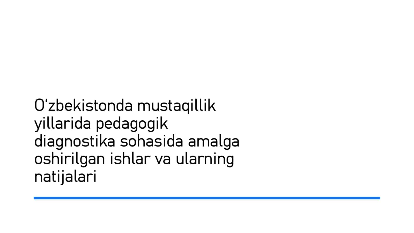 O'zbekistonda mustaqillik yillarida pedagogik diagnostika sohasida amalga oshirilgan ishlar va ularning natijalari