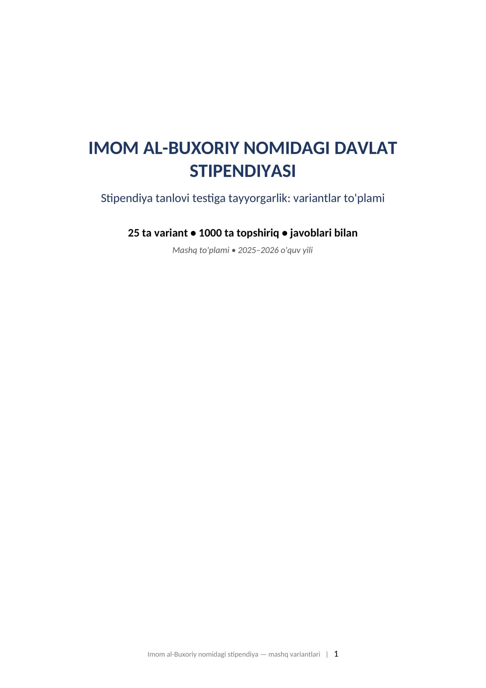 IMOM AL-BUXORIY NOMIDAGI DAVLAT STIPENDIYASI Stipendiya tanlovi testiga tayyorgarlik: variantlar to'plami