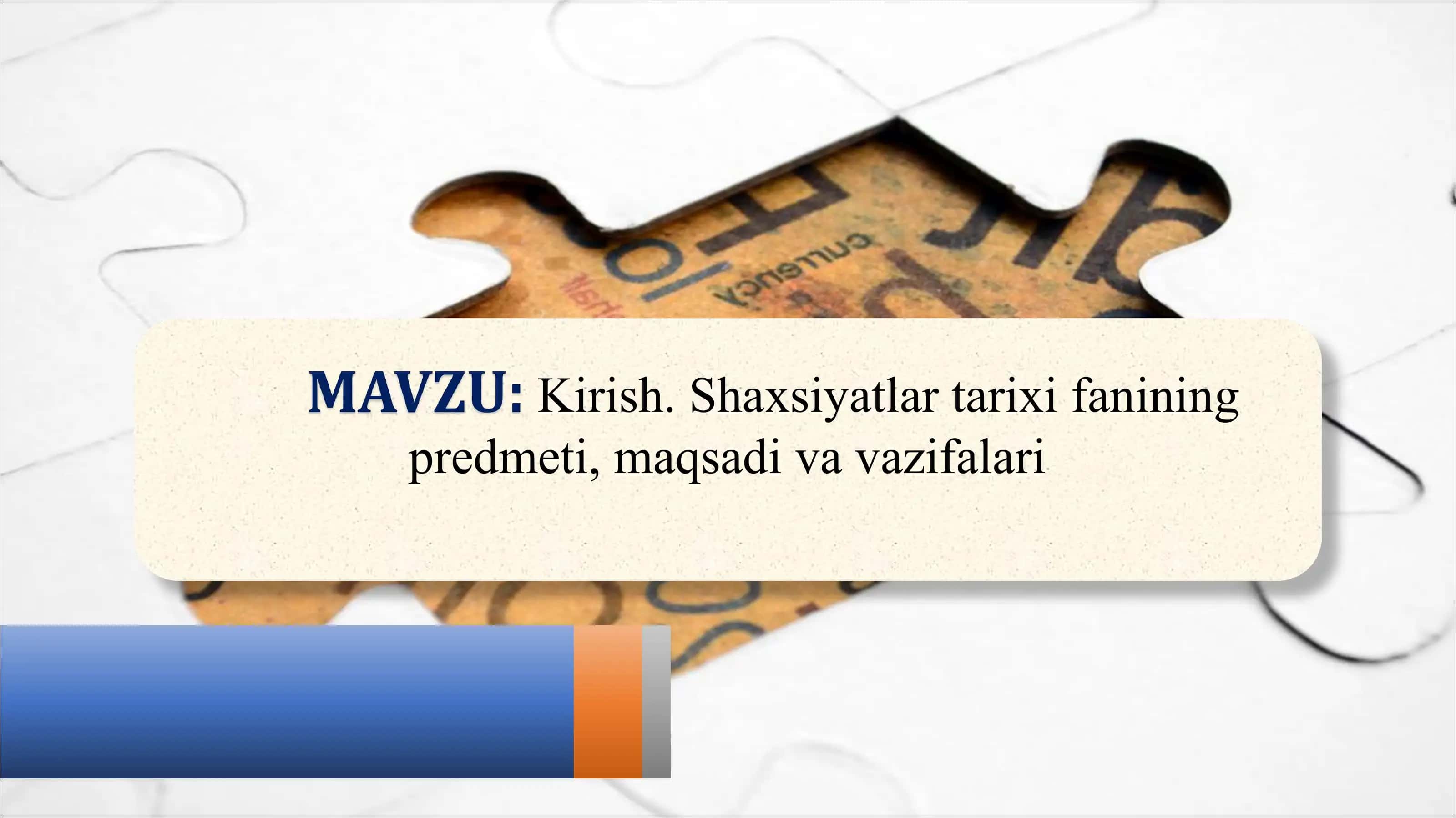 Kirish. Shaxsiyatlar tarixi fanining predmeti, maqsadi va vazifalari