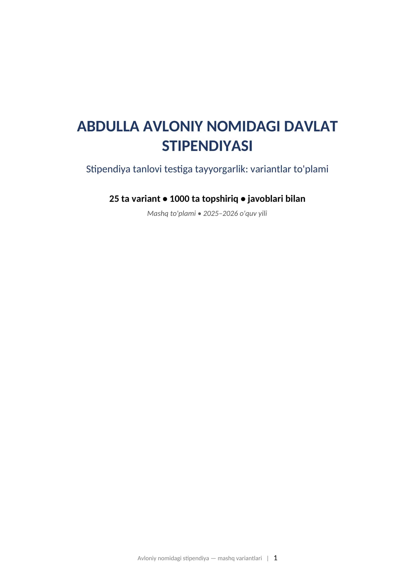 ABDULLA AVLONIY NOMIDAGI DAVLAT STIPENDIYASI Stipendiya tanlovi testiga tayyorgarlik: variantlar to'plami
