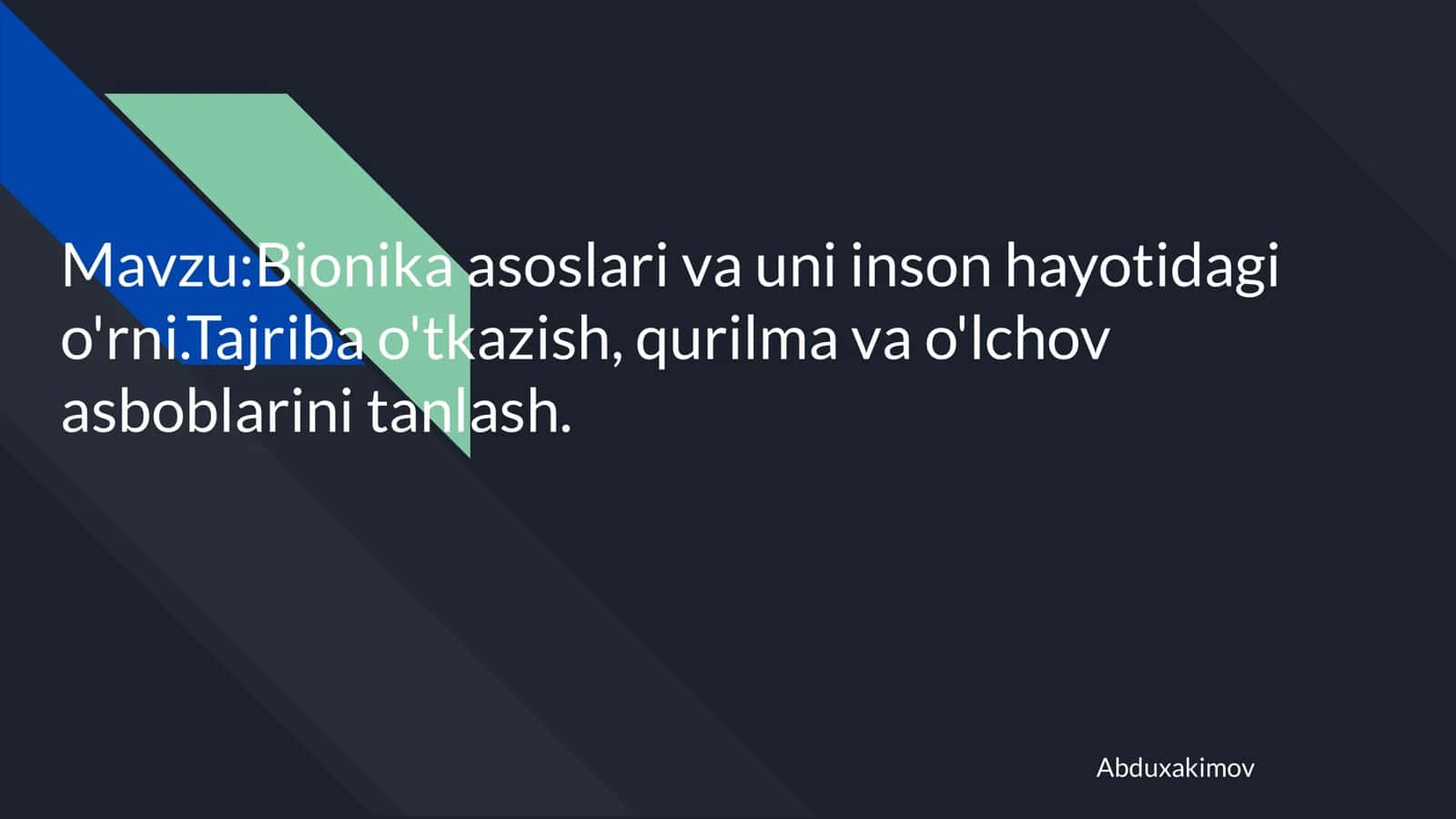 Bionika asoslari va uni inson hayotidagi o'rni