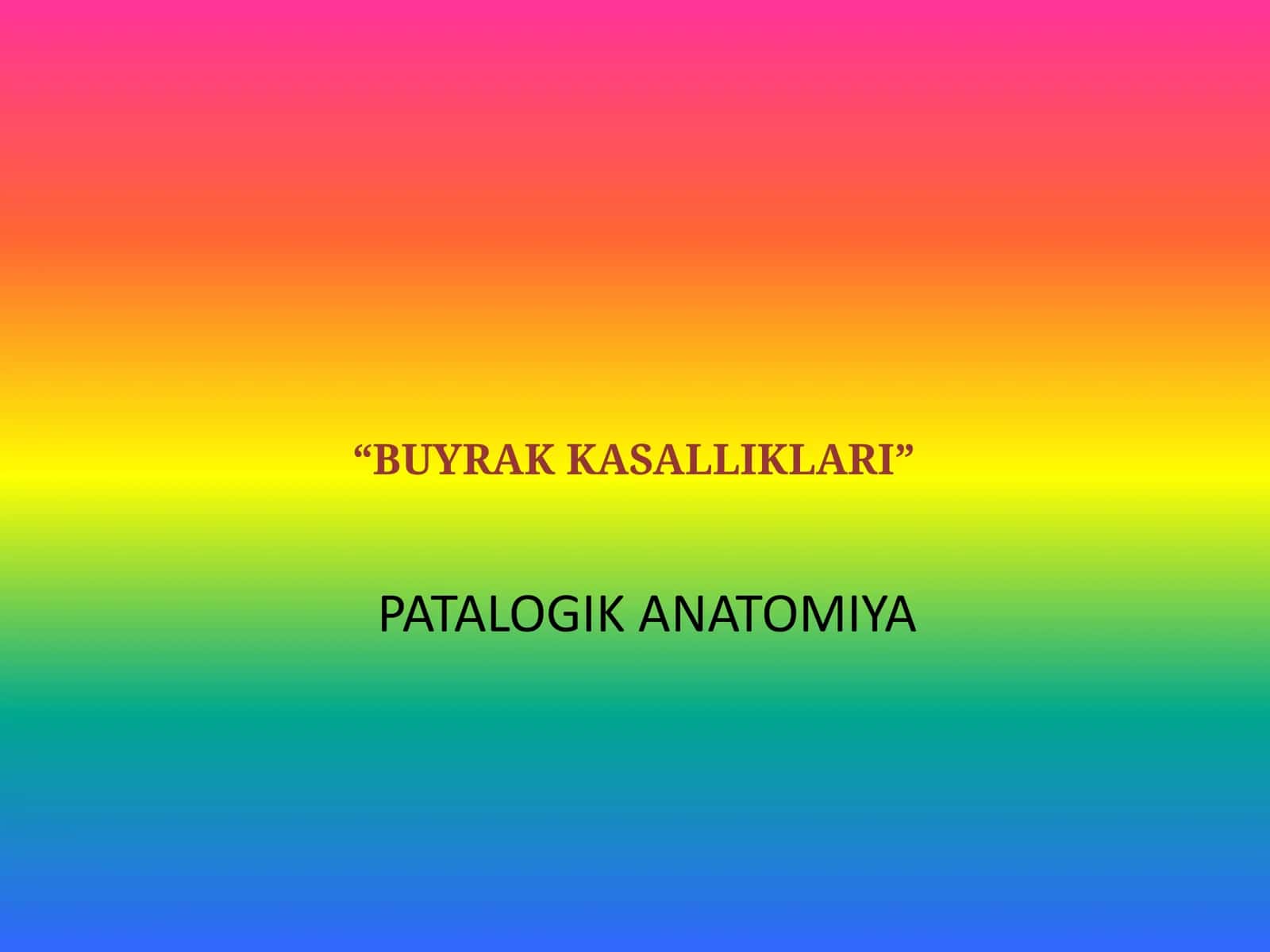 БУЙРАК КАСАЛЛИКЛАРИ