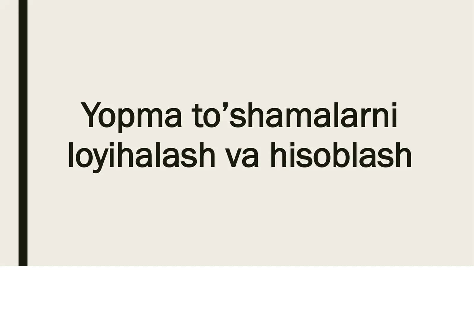 Yopma to’shamalarni loyihalash va hisoblash