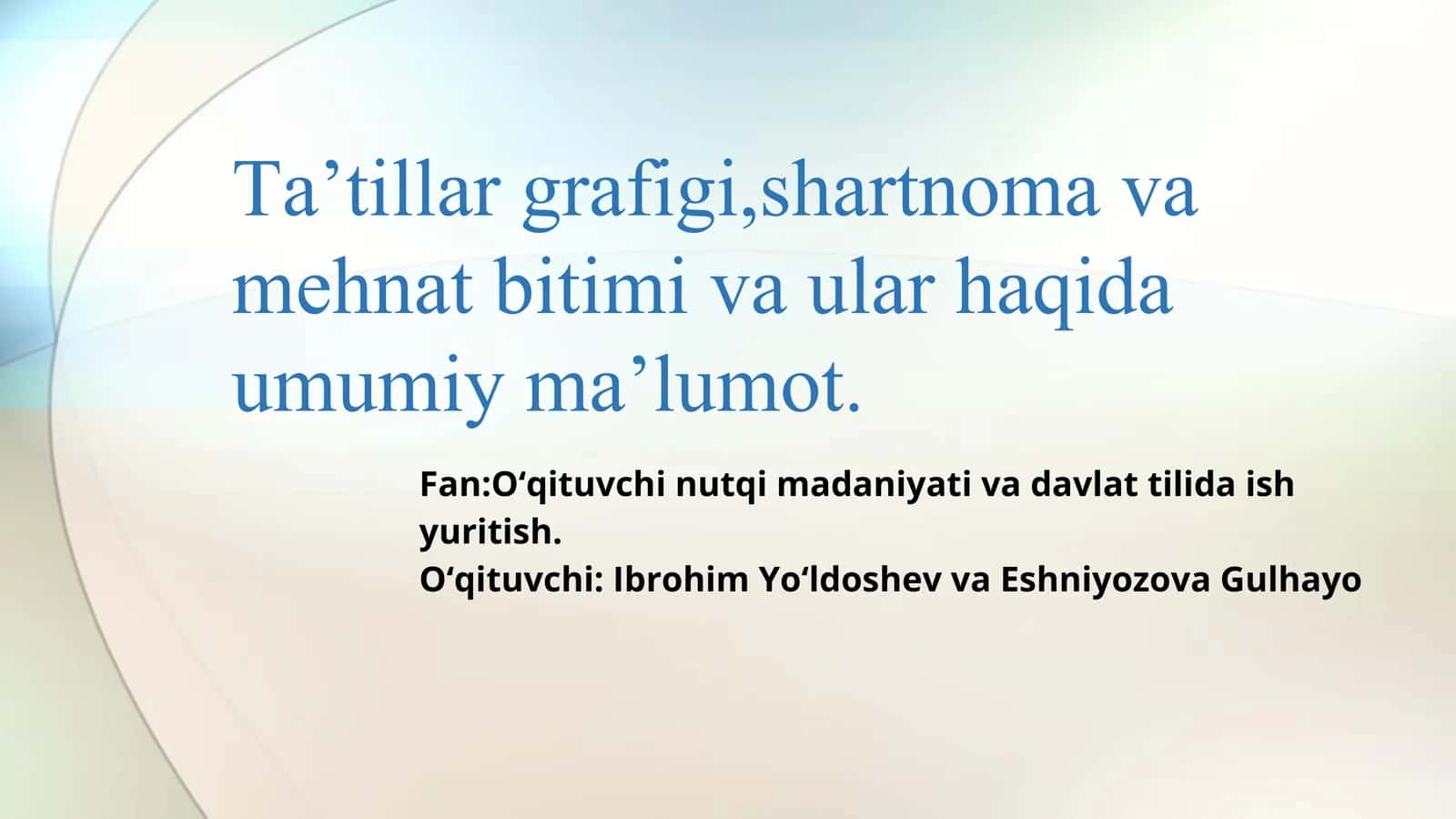Taʼtillar grafigi, shartnoma va mehnat bitimi
