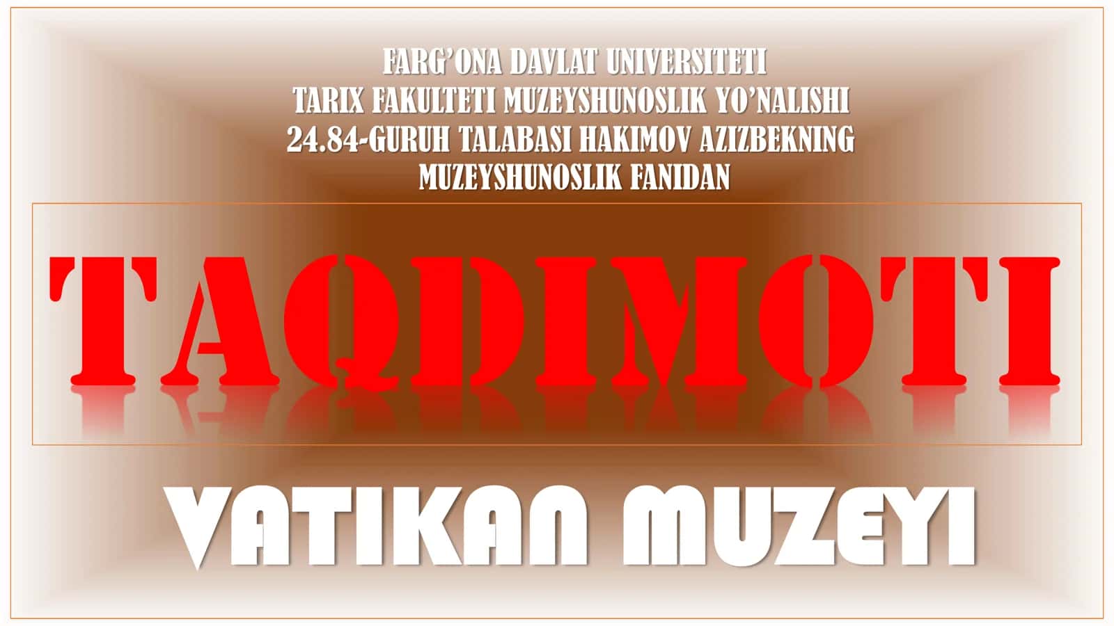 VATIKAN MUZEYI TAQDIMOTI