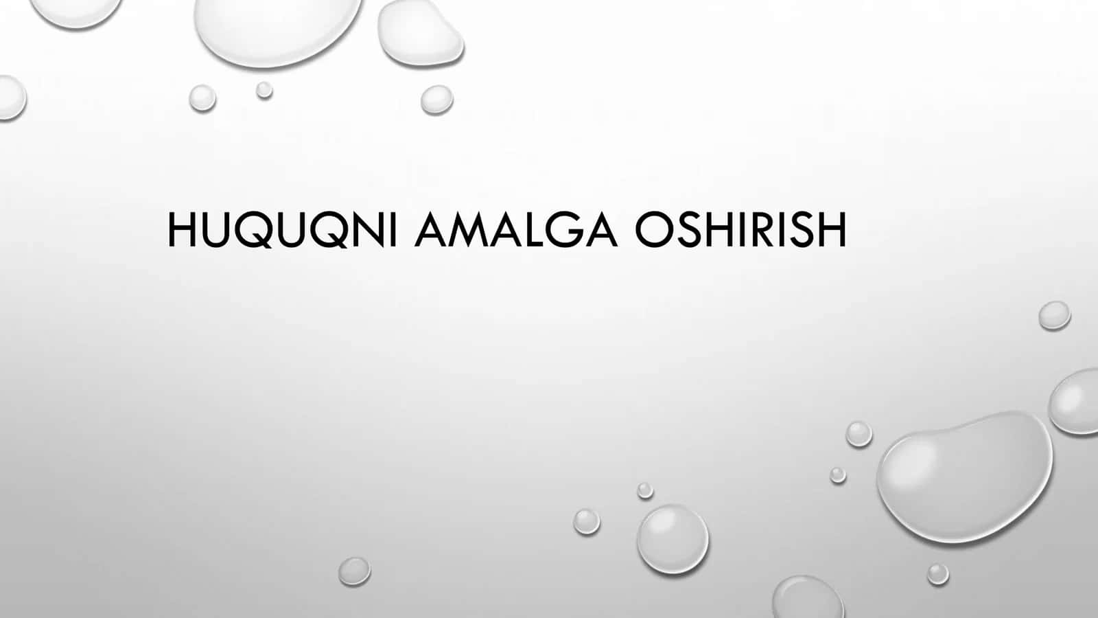 HUQUQNI AMALGA OSHIRISH