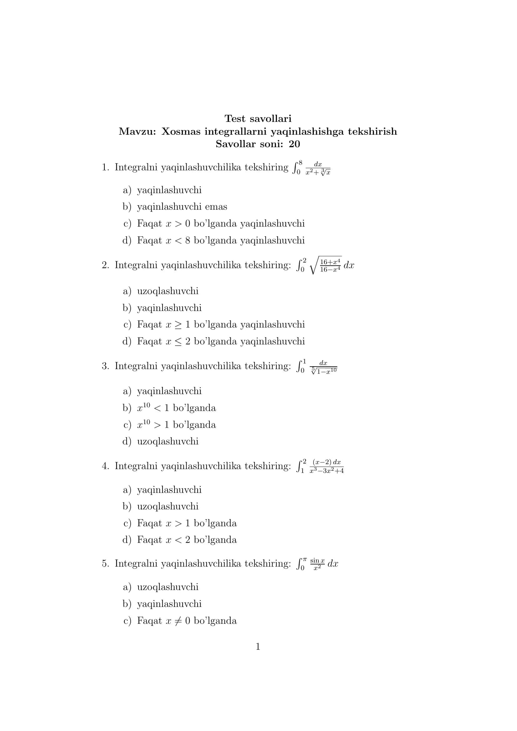 Xosmas integrallarni yaqinlashishga tekshirish mavzusidan test 20 talik