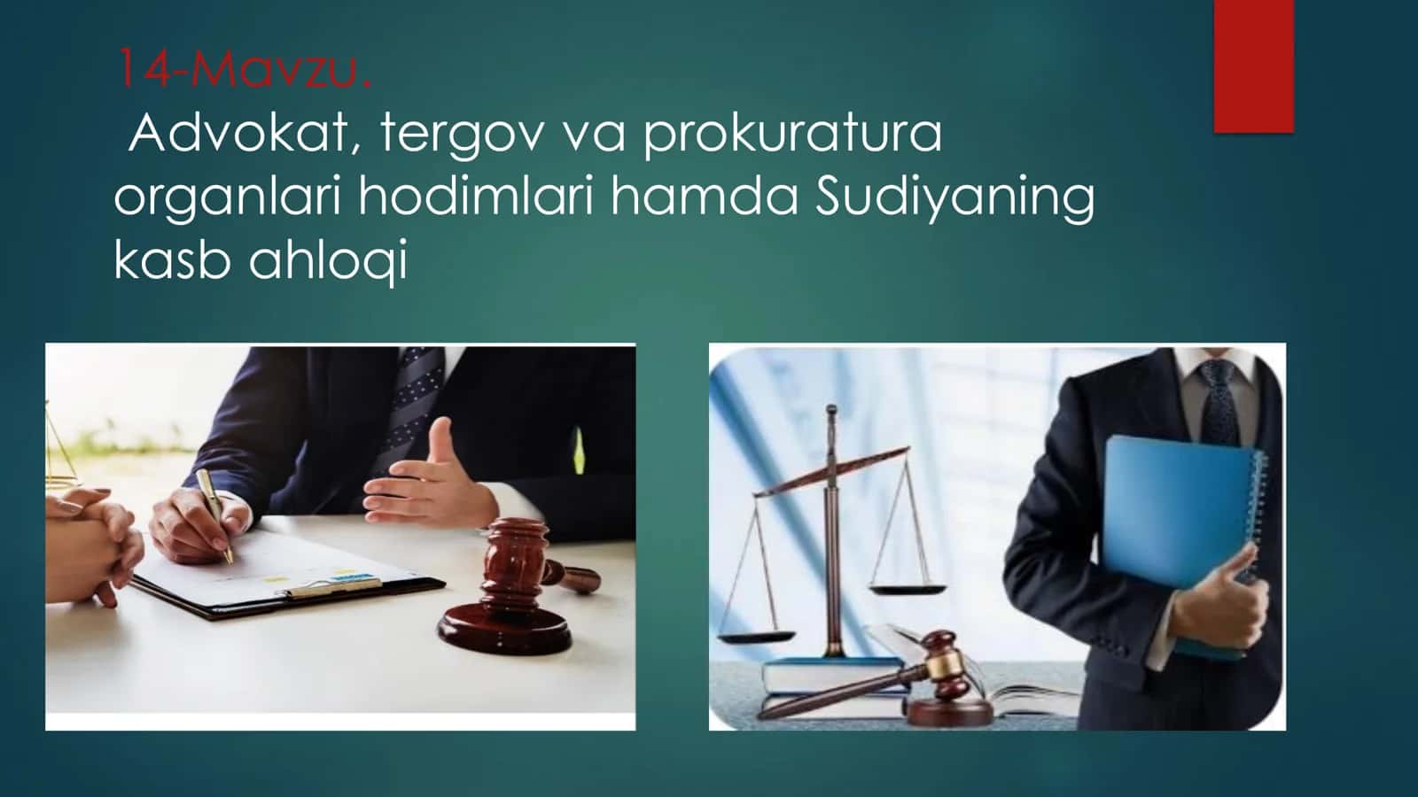 Advokat, tergov va prokuratura organlari hodimlari ahloqi