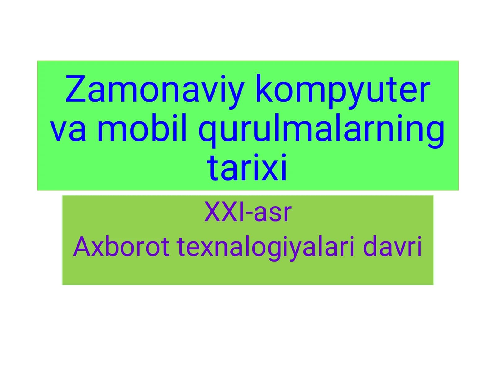 Zamonaviy kompyuter va mobil qurulmalarning tarixi