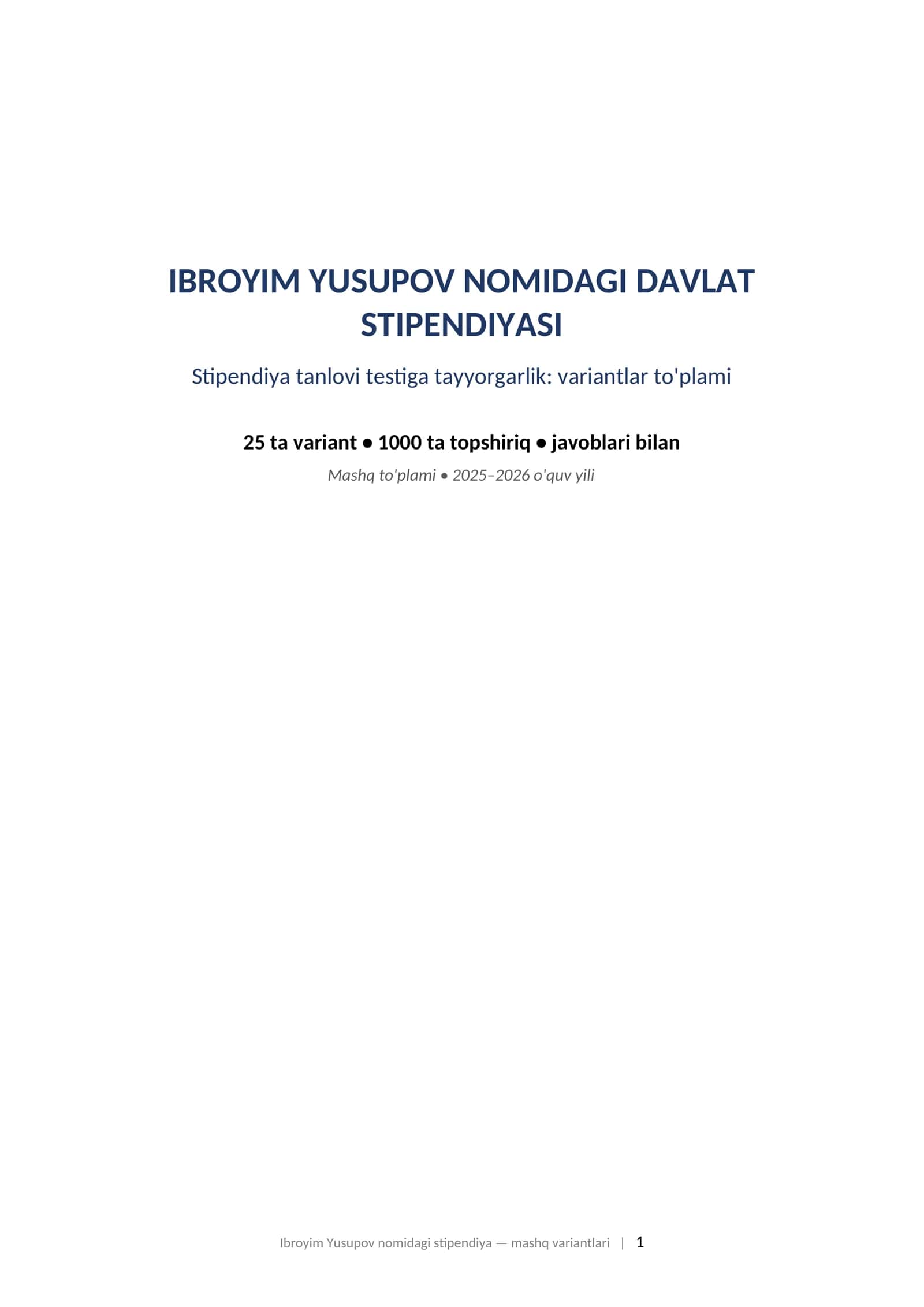 IBROYIM YUSUPOV NOMIDAGI DAVLAT STIPENDIYASI Stipendiya tanlovi testiga tayyorgarlik: variantlar to'plami