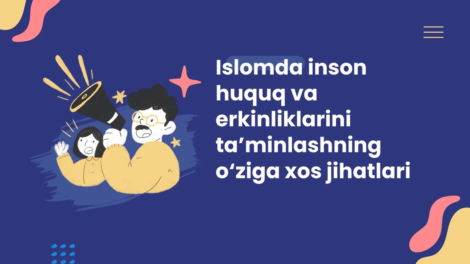 Islomda inson huquq va erkinliklarini ta’minlashning o‘ziga xos jihatlari