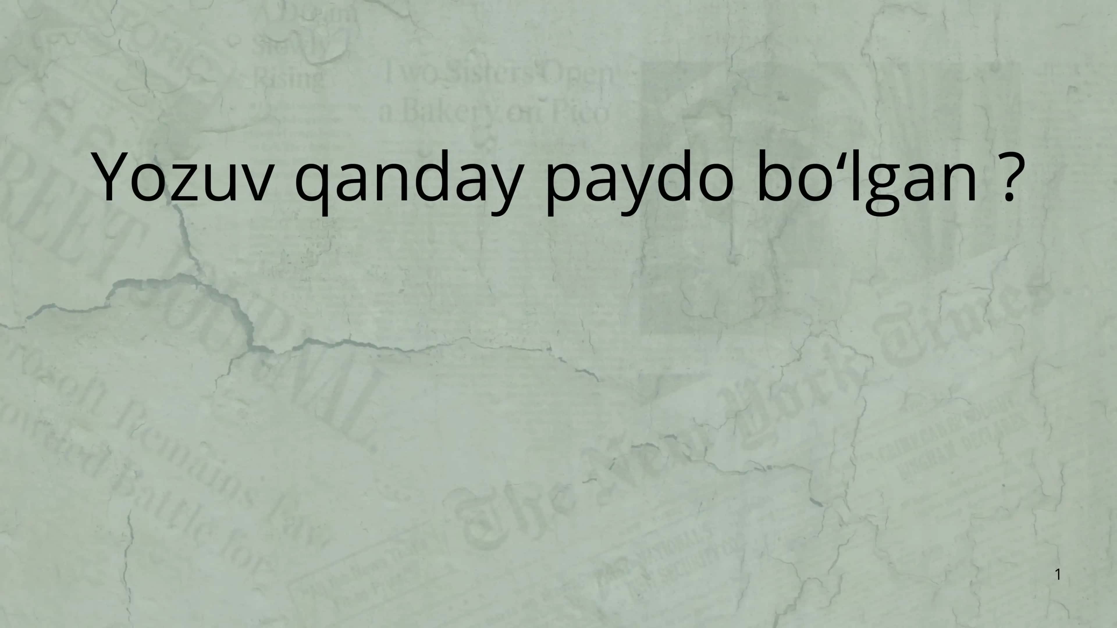 Yozuv qanday paydo boʻlgan ?