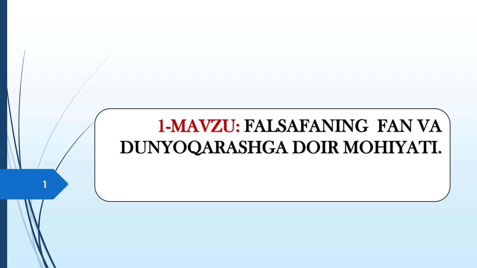 FALSAFANING FAN VA DUNYOQARASHGA DOIR MOHIYATI
