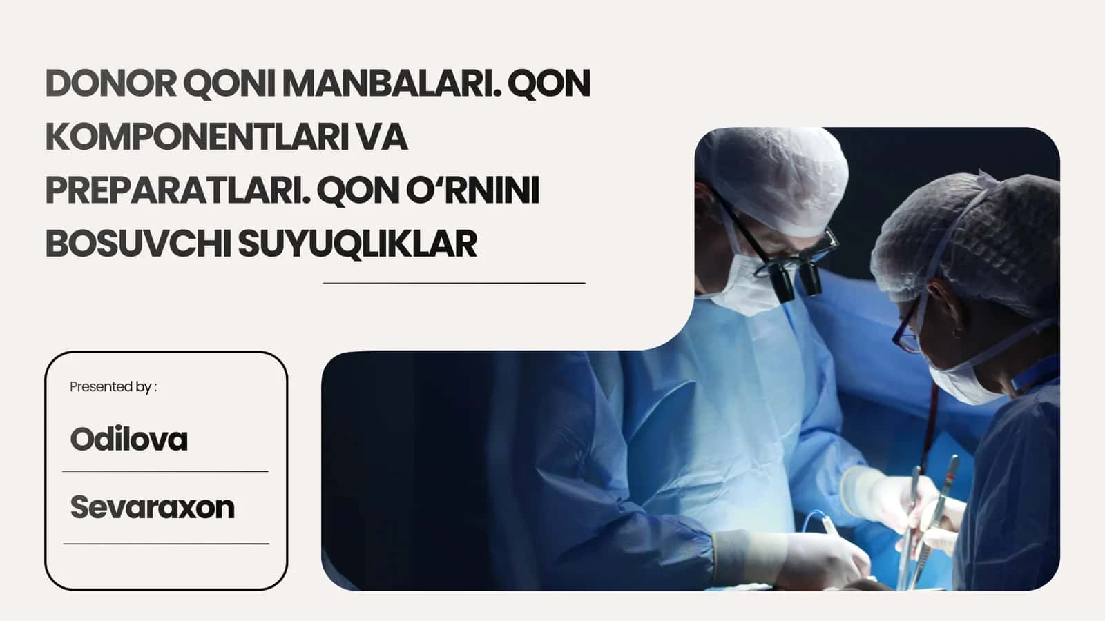 DONOR QONI MANBALARI. QON KOMPONENTLARI VA PREPARATLARI. QON O‘RNINI BOSUVCHI SUYUQLIKLAR