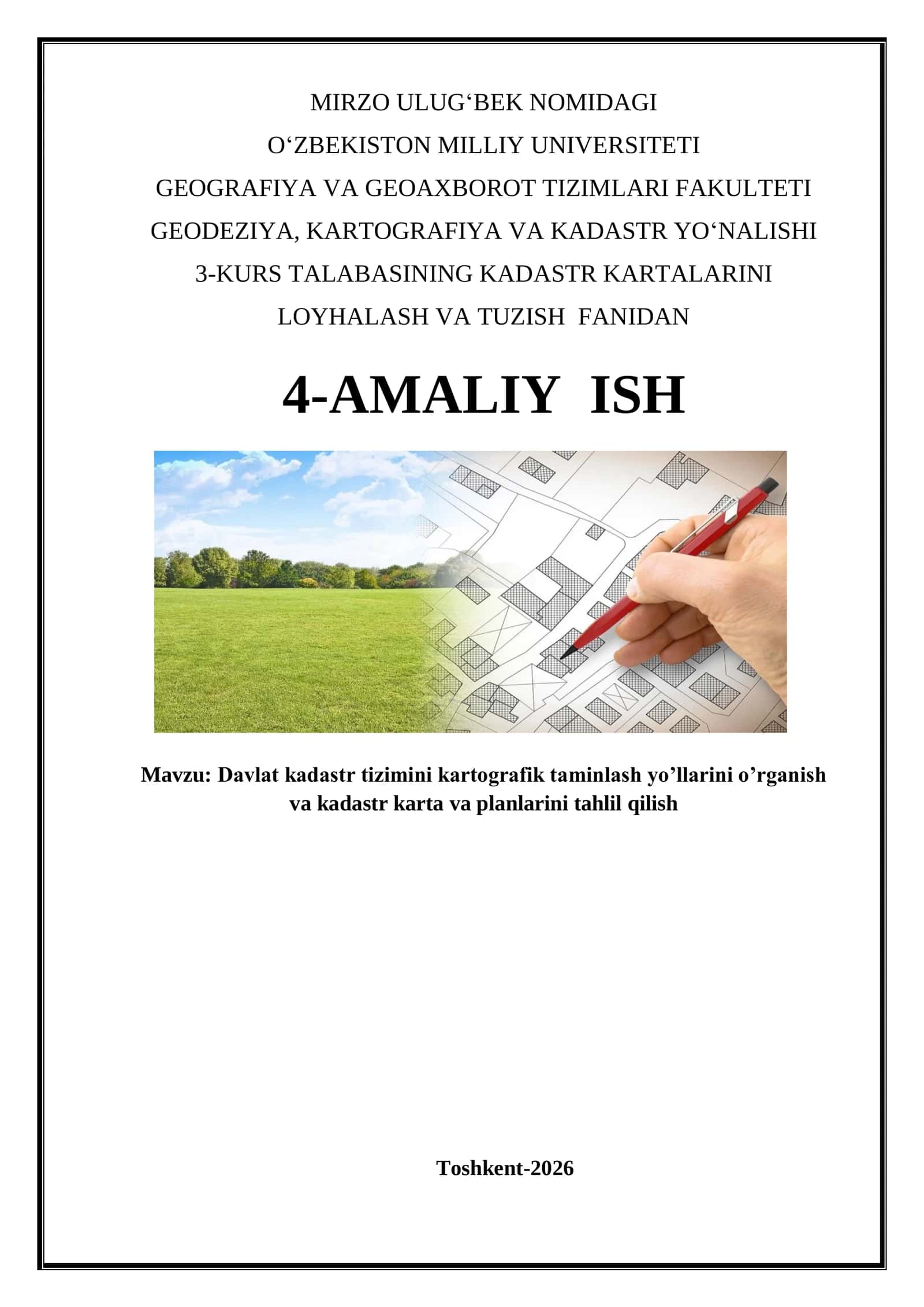 Davlat kadastr tizimini kartografik taminlash yo’llarini o’rganish va kadastr karta va planlarini tahlil qilish