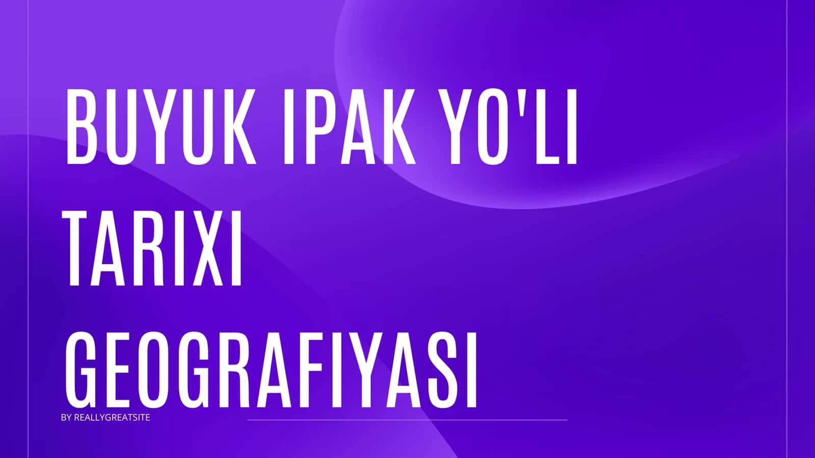 BUYUK IPAK YO'LI