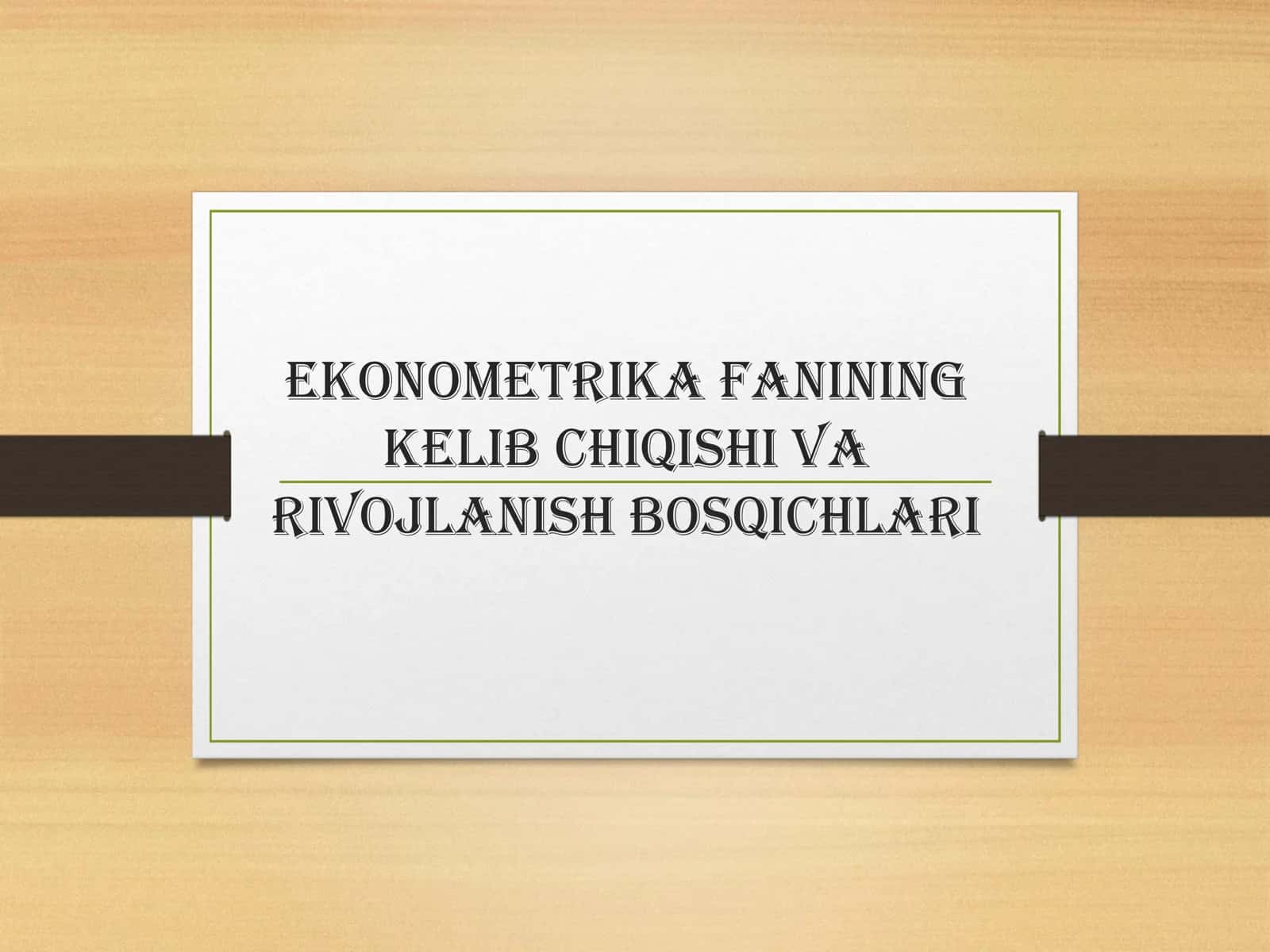 Ekonometrika fanining kelib chiqishi va rivojlanish bosqichlari