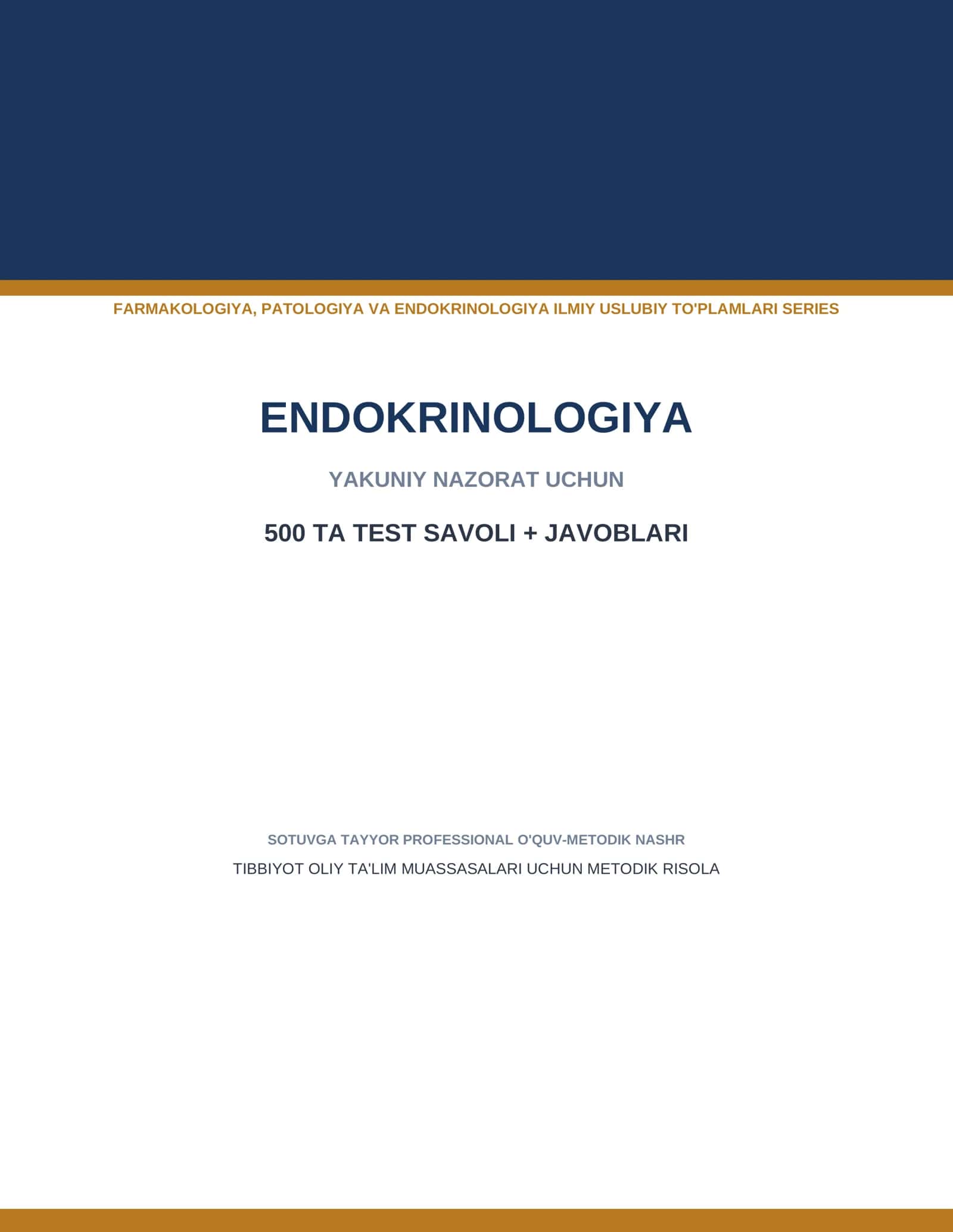 Endokrinologiya — yakuniy nazorat uchun 500 ta test savoli + javoblari
