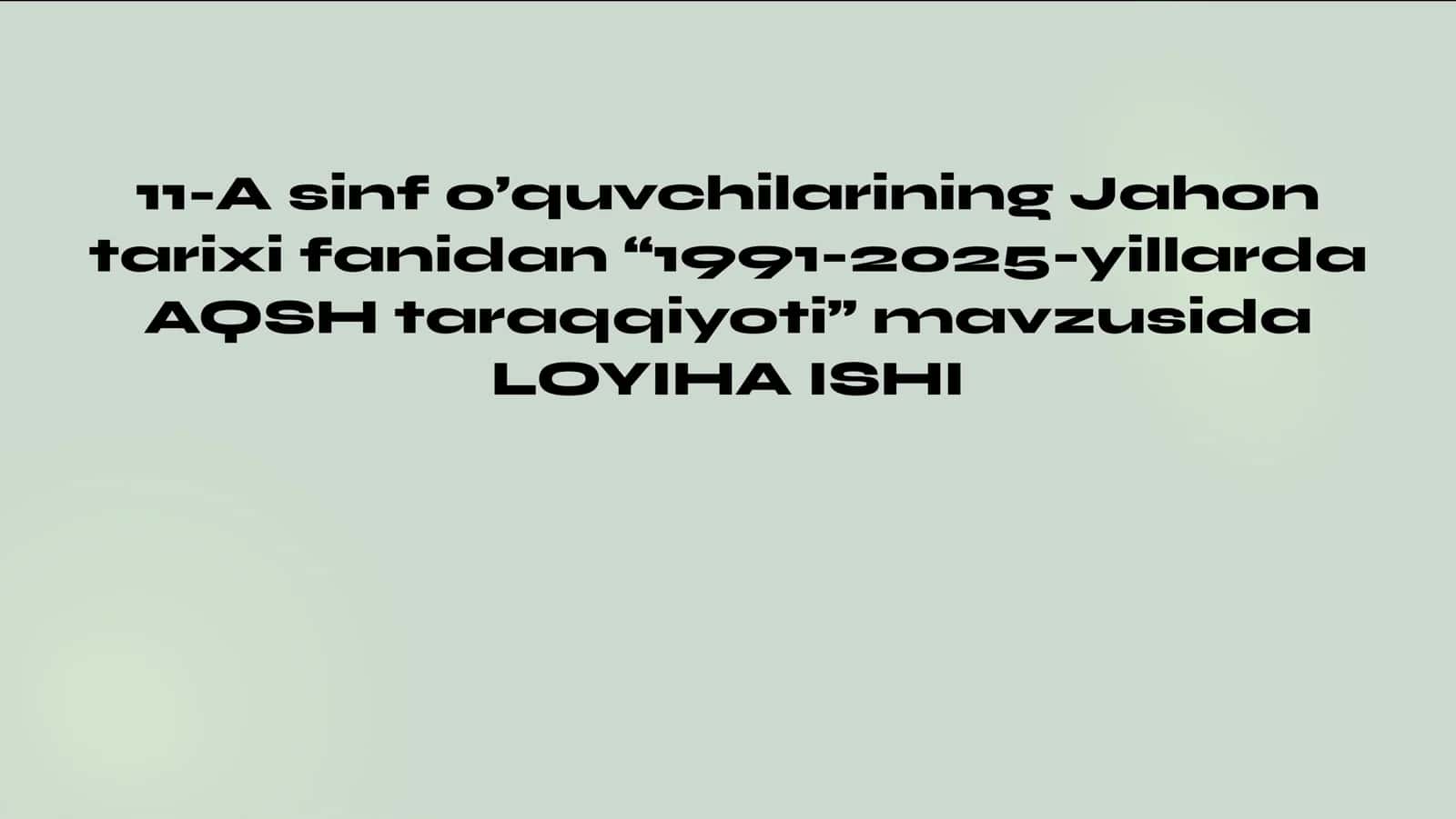 AQSH taraqqiyoti 1991-2025-yillarda: mavzusida LOYIHA ISHI