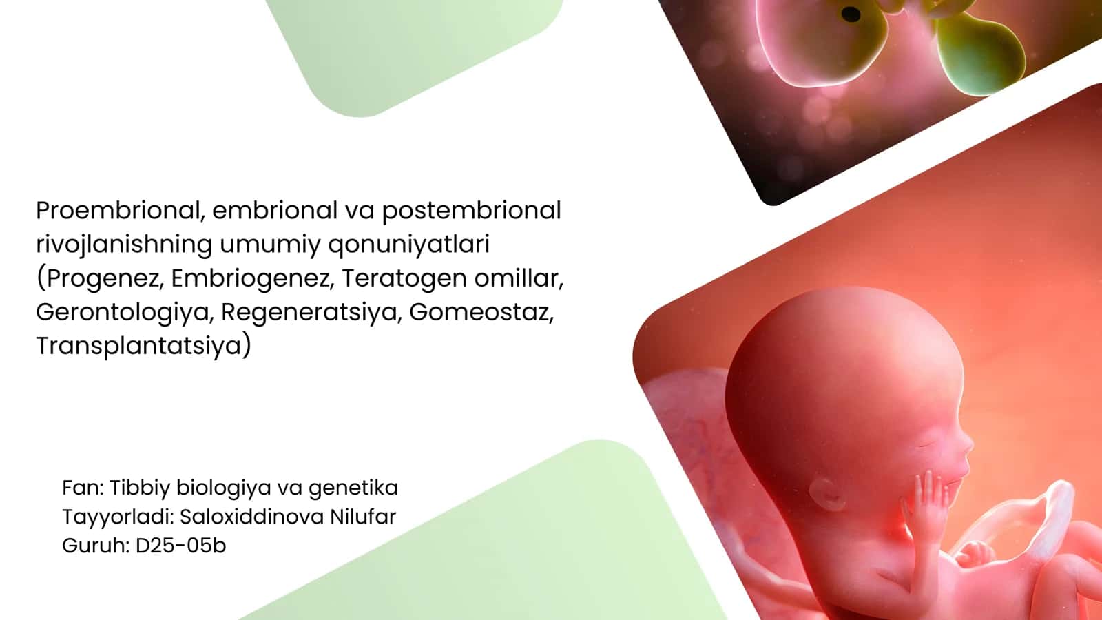 Proembrional, embrional va postembrional rivojlanishning umumiy qonuniyatlari
