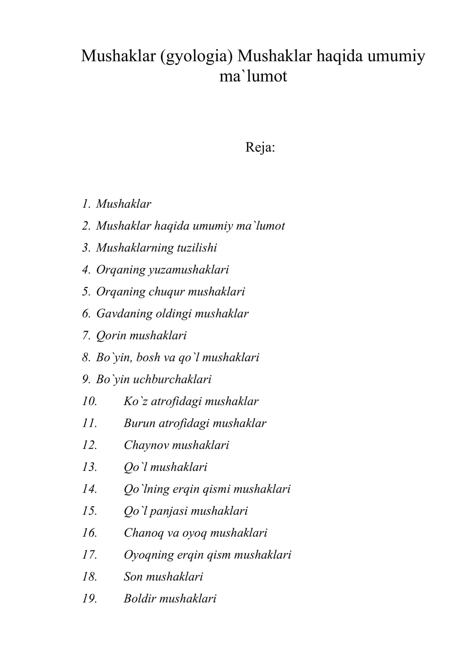 Mushaklar (gyologia) Mushaklar haqida umumiy ma`lumot
