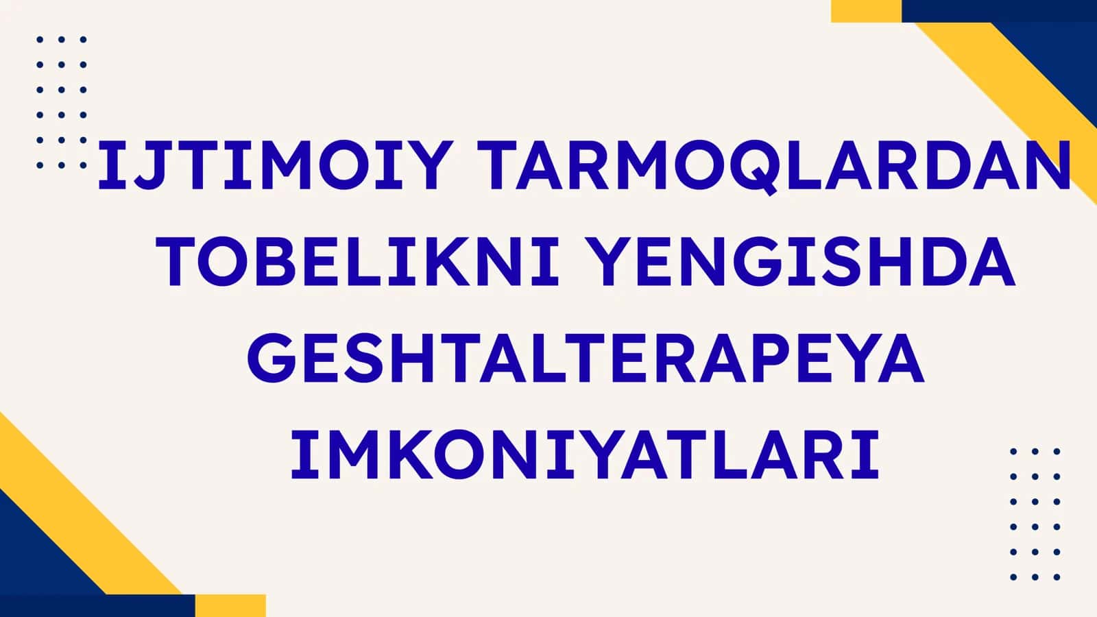 Geshtalterapeya va Tobelikni yengilash Imkoniyatlari
