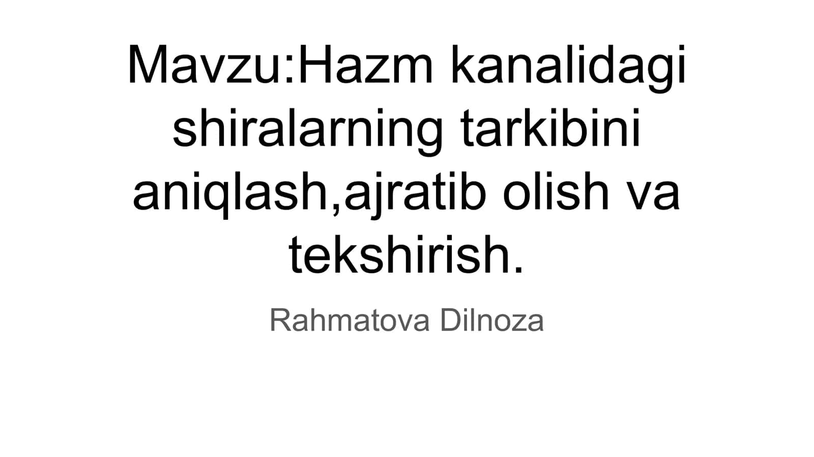 Hazm kanalidagi shiralarning tarkibini aniqlash, ajratib olish va tekshirish