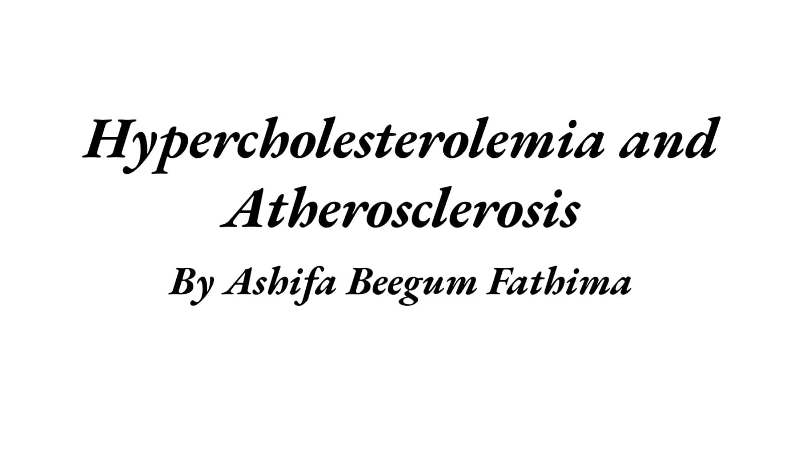 Hypercholesterolemia and Atherosclerosis