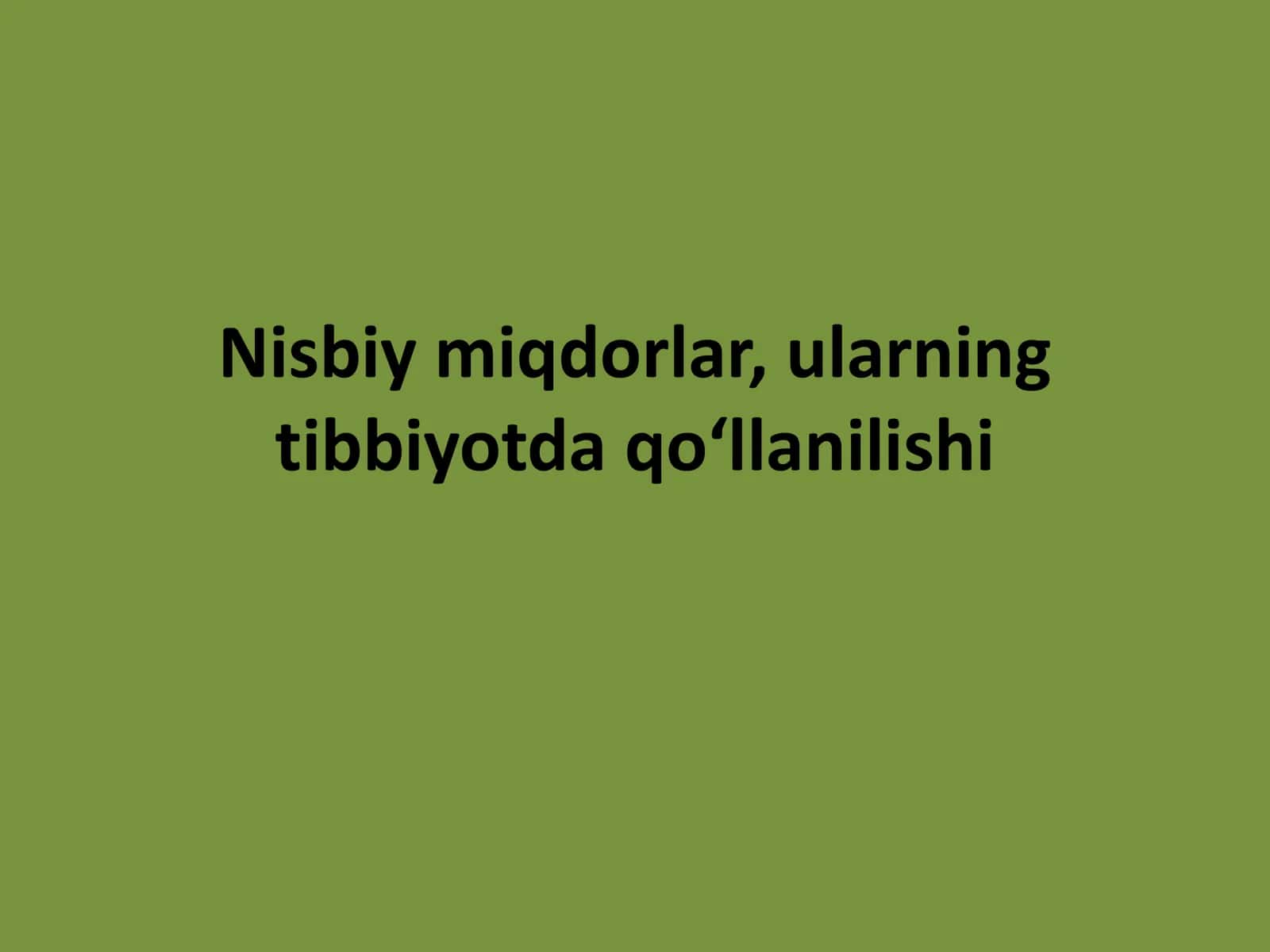 Nisbiy miqdorlar, ularning tibbiyotda qo‘llanilishi