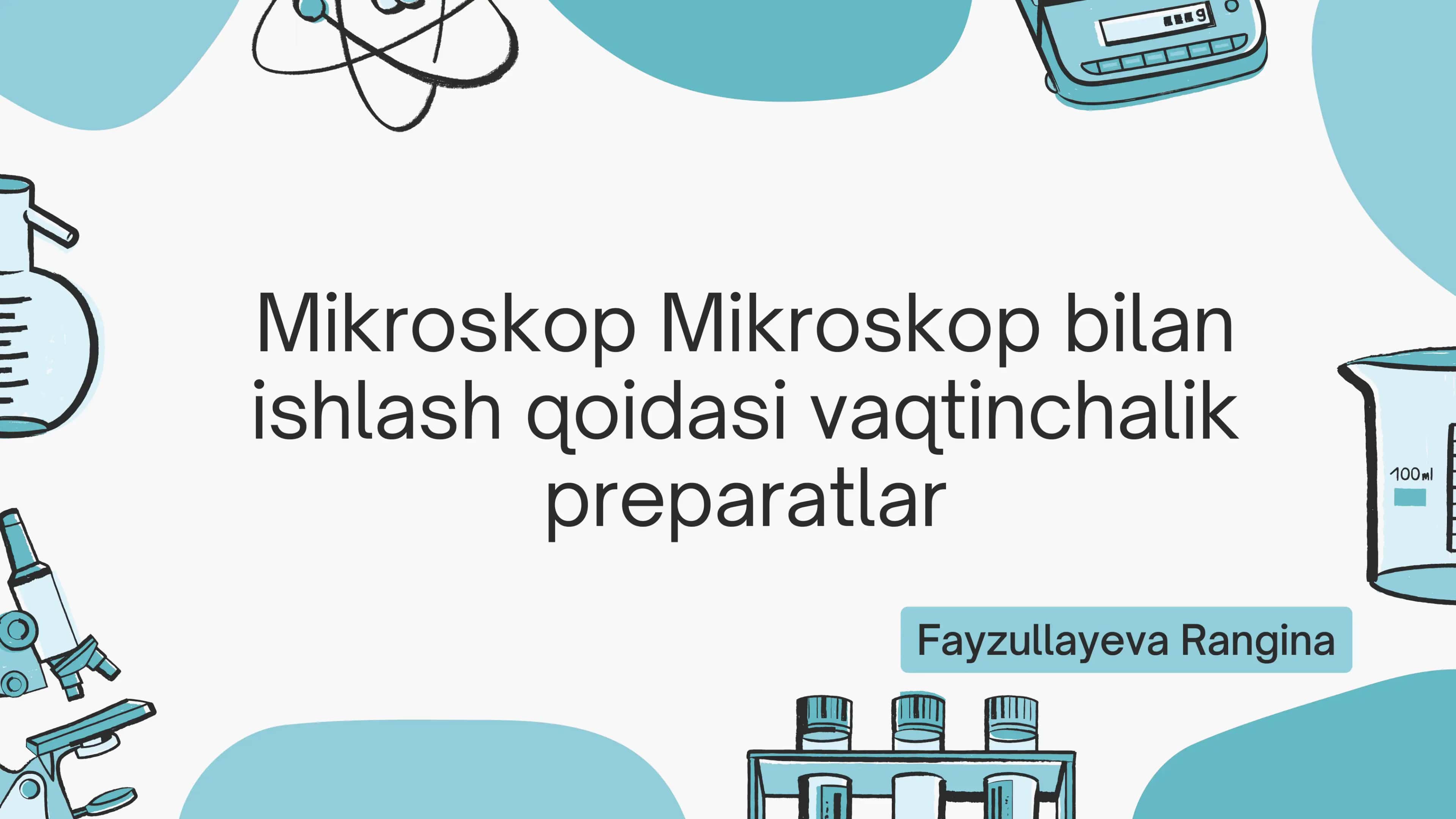Mikroskop bilan ishlash qoidasi vaqtinchalik preparatlar