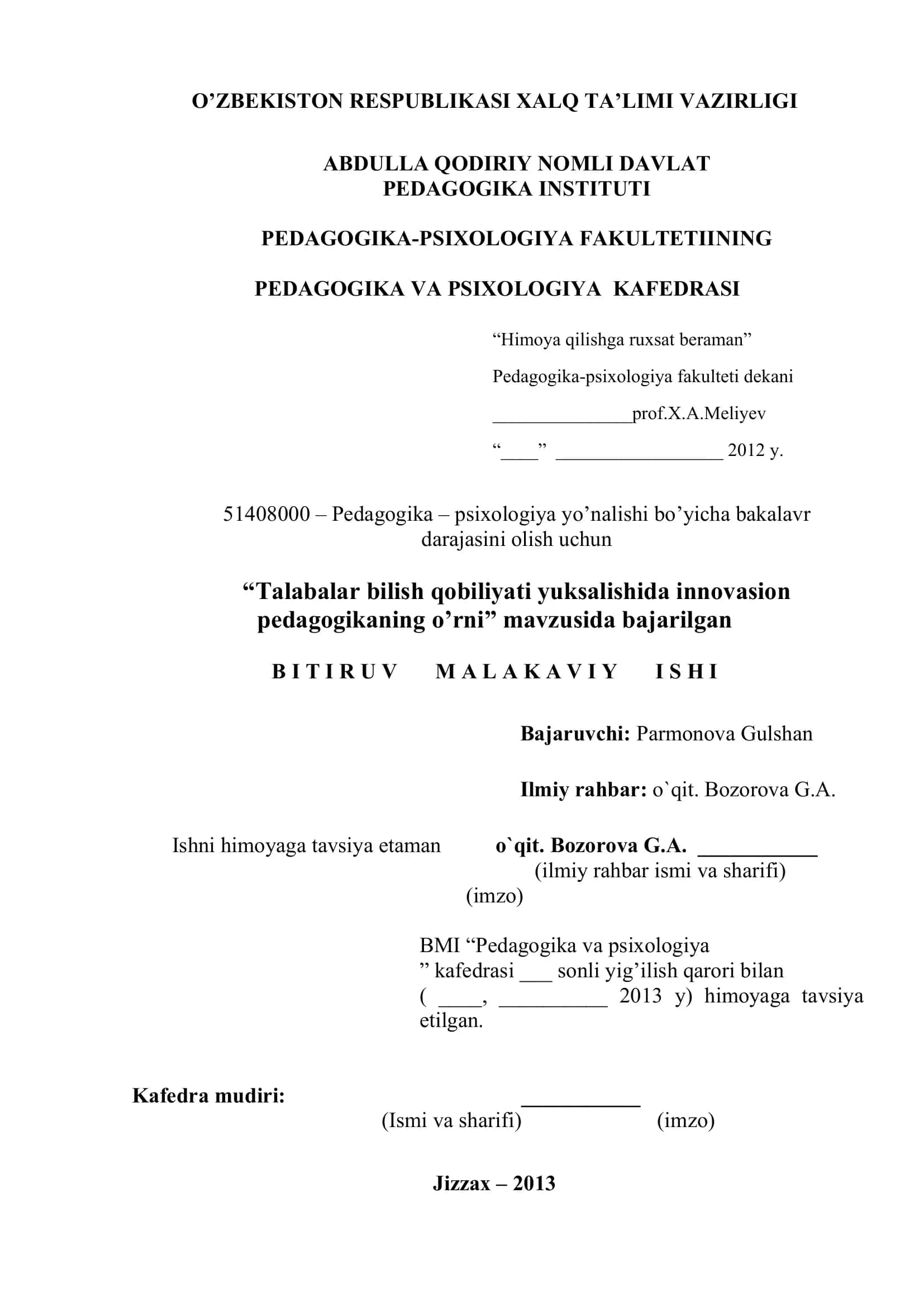 O’ZBEKISTON RESPUBLIKASI XALQ TA’LIMI VAZIRLIGI ABDULLA QODIRIY NOMLI DAVLAT PEDAGOGIKA INSTITUTI PEDAGOGIKA-PSIXOLOGIYA FAKULTETIINING PEDAGOGIKA VA PSIXOLOGIYA KAFEDRASI “Himoya qilishga ruxsat beraman”