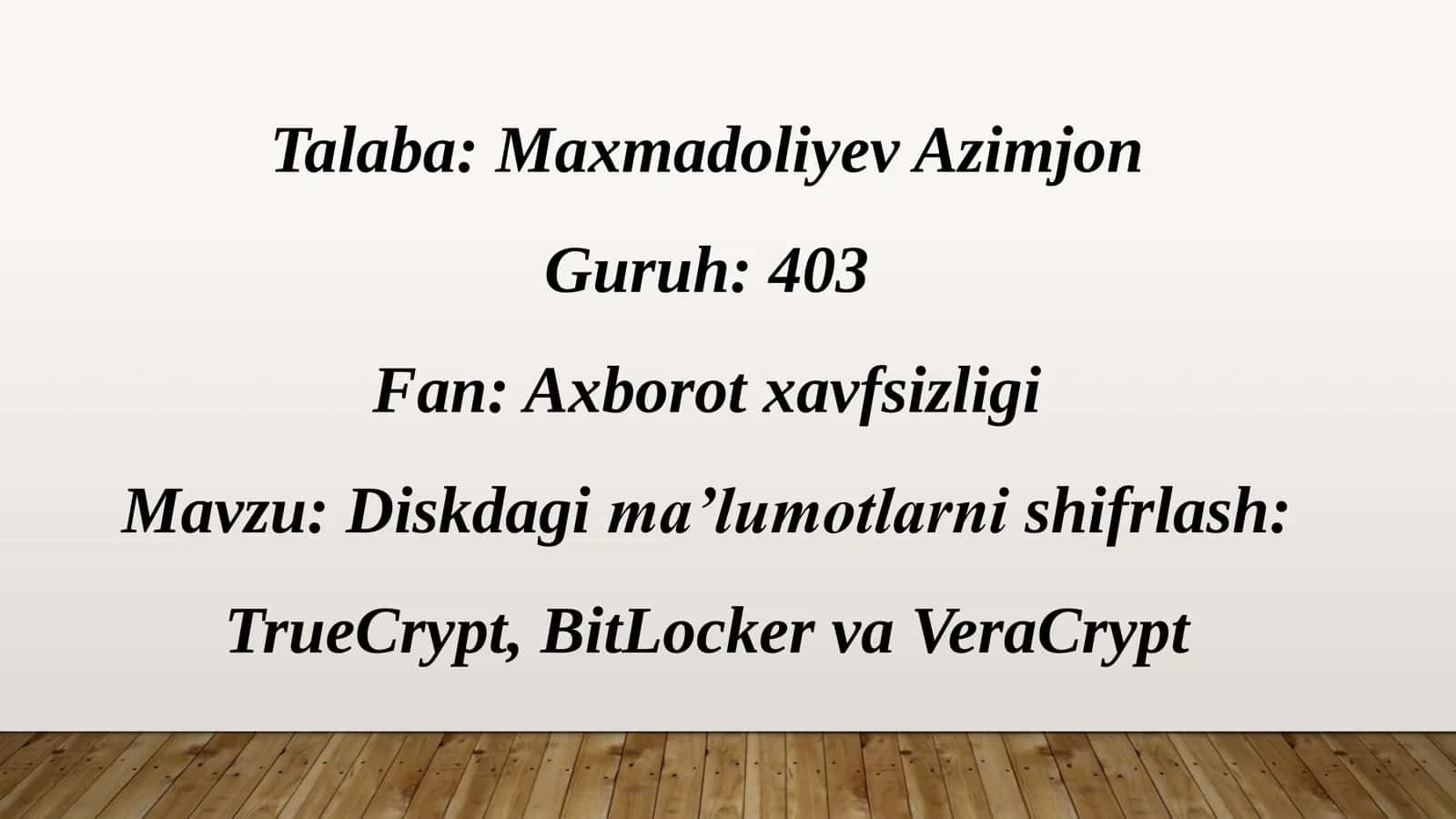 Diskdagi ma’lumotlarni shifrlash: TrueCrypt, BitLocker va VeraCrypt