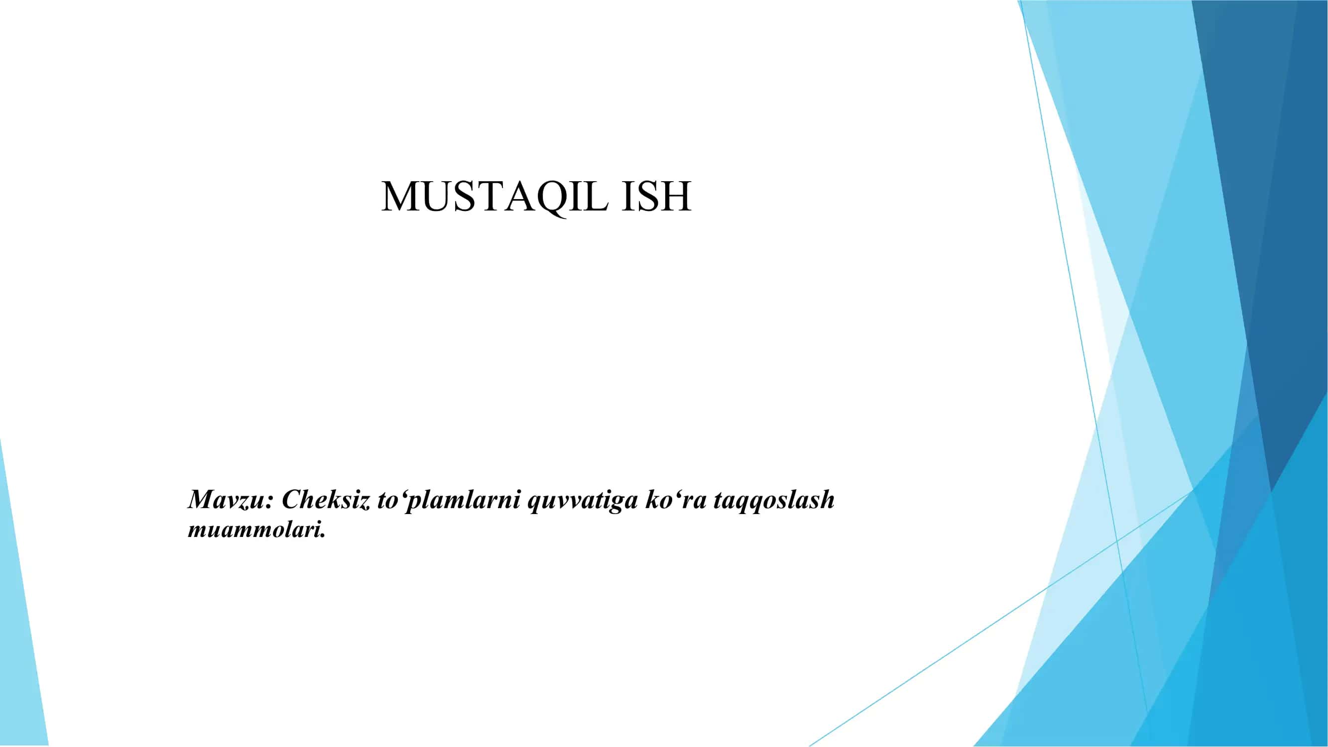 Cheksiz to'plamlarni quvvatiga ko‘ra taqqoslash muammolari