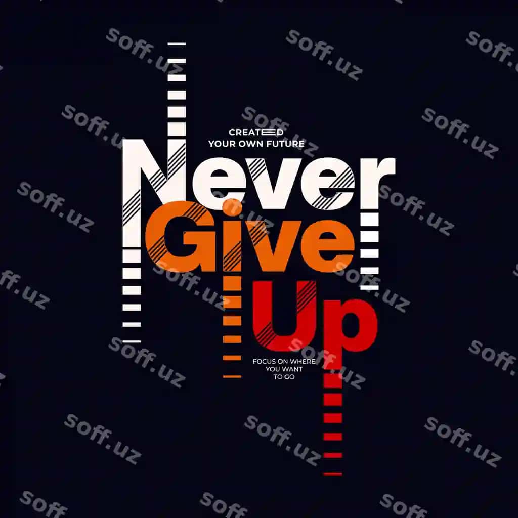 Hech qachon bermang rangli shriftlariprinti t-shirt dizayni | Never give up typography quotes t shirt design