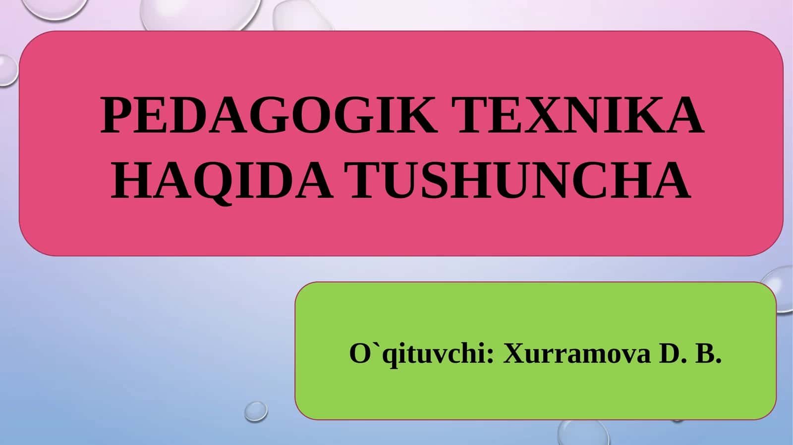 PEDAGOGIK TEXNIKA HAQIDA TUSHUNCHA