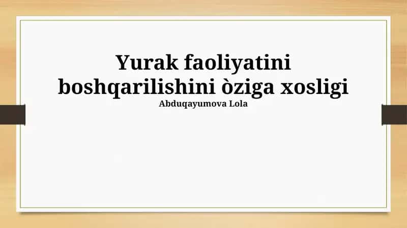 Yurak faoliyatini boshqarilishini òziga xosligi