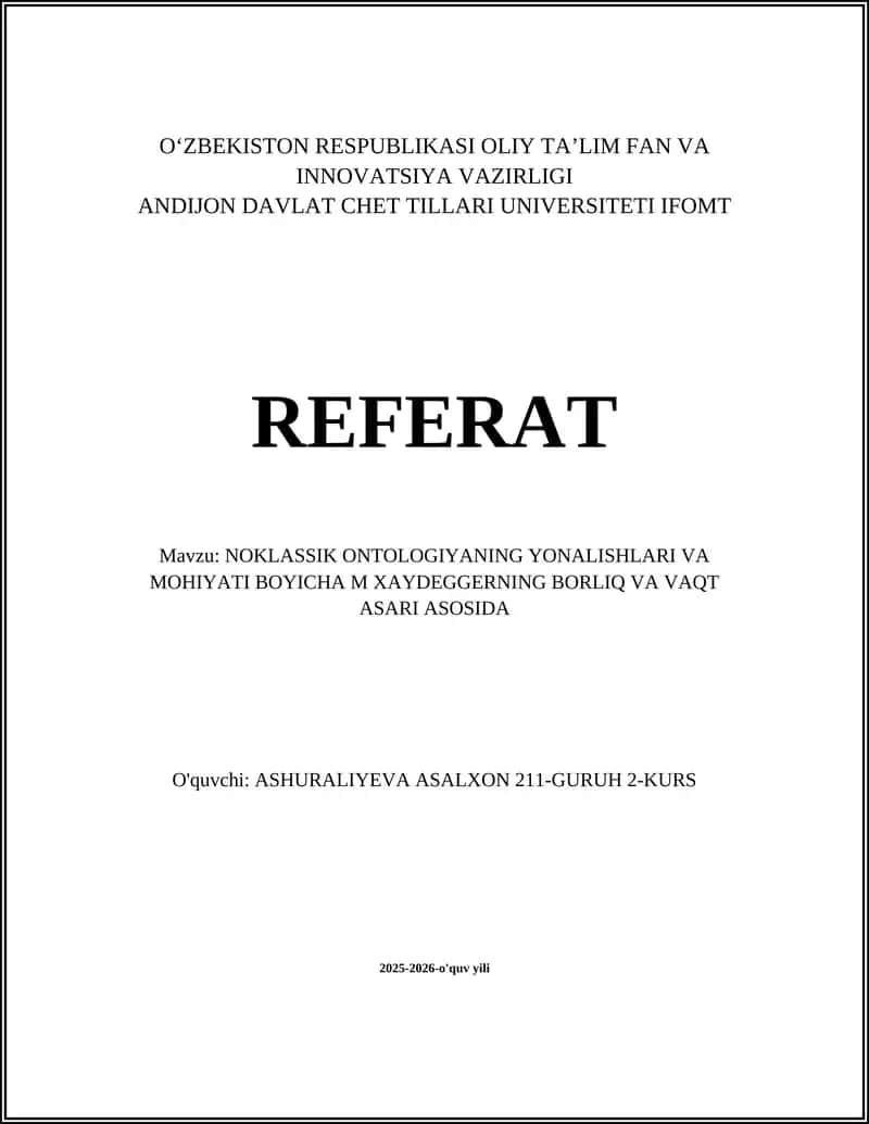 NOKLASSIK ONTOLOGIYANING YONALISHLARI VA MOHIYATI BOYICHA M XAYDEGGERNING BORLIQ VA VAQT ASARI ASOSIDA