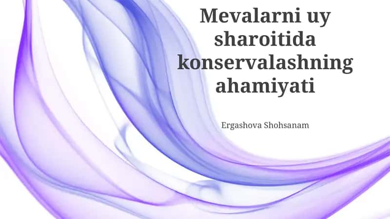Mevalarni uy sharoitida konservalashning ahamiyati